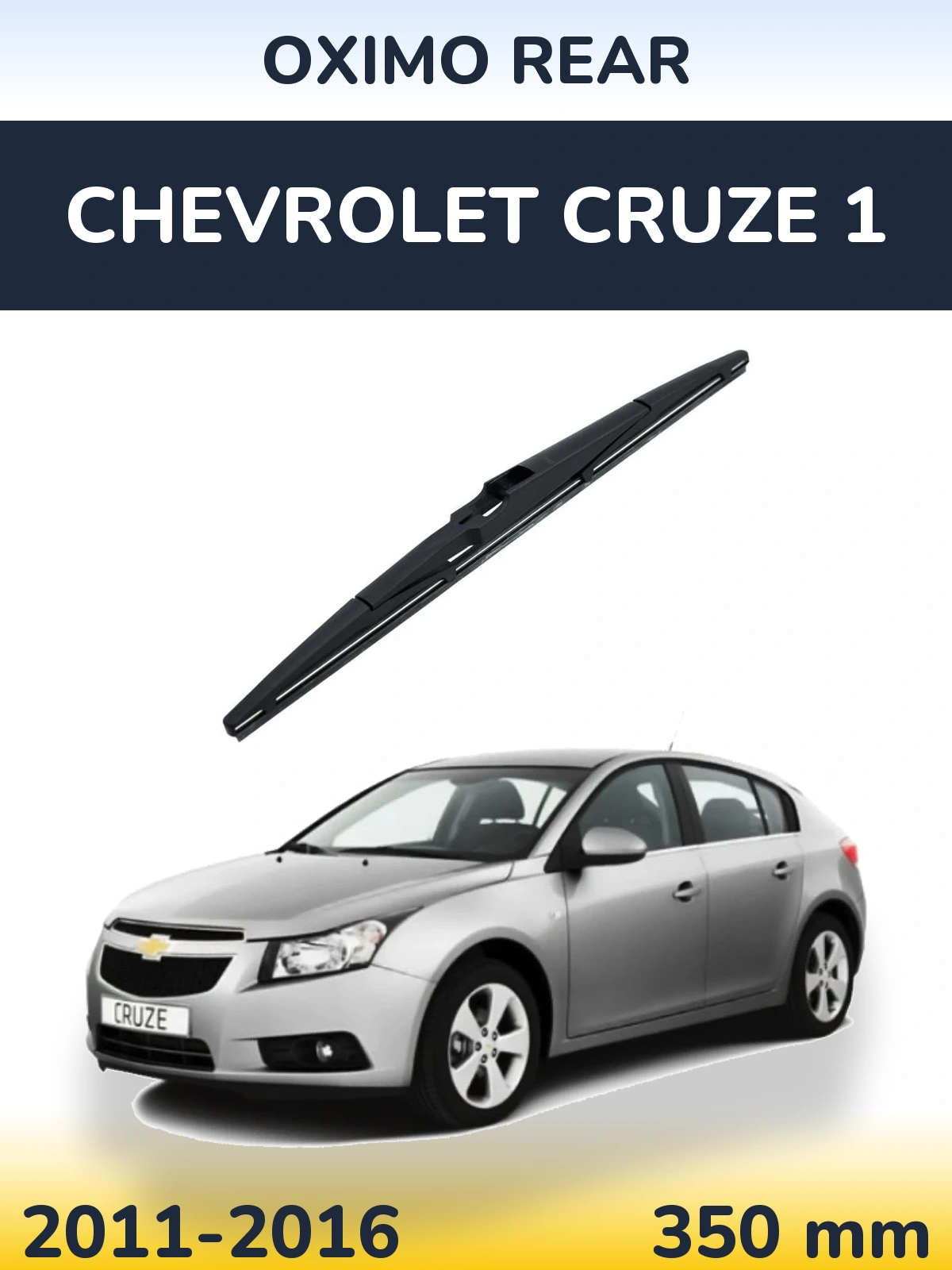 Ștergătoare Oximo Rear pentru Chevrolet Cruze 1
