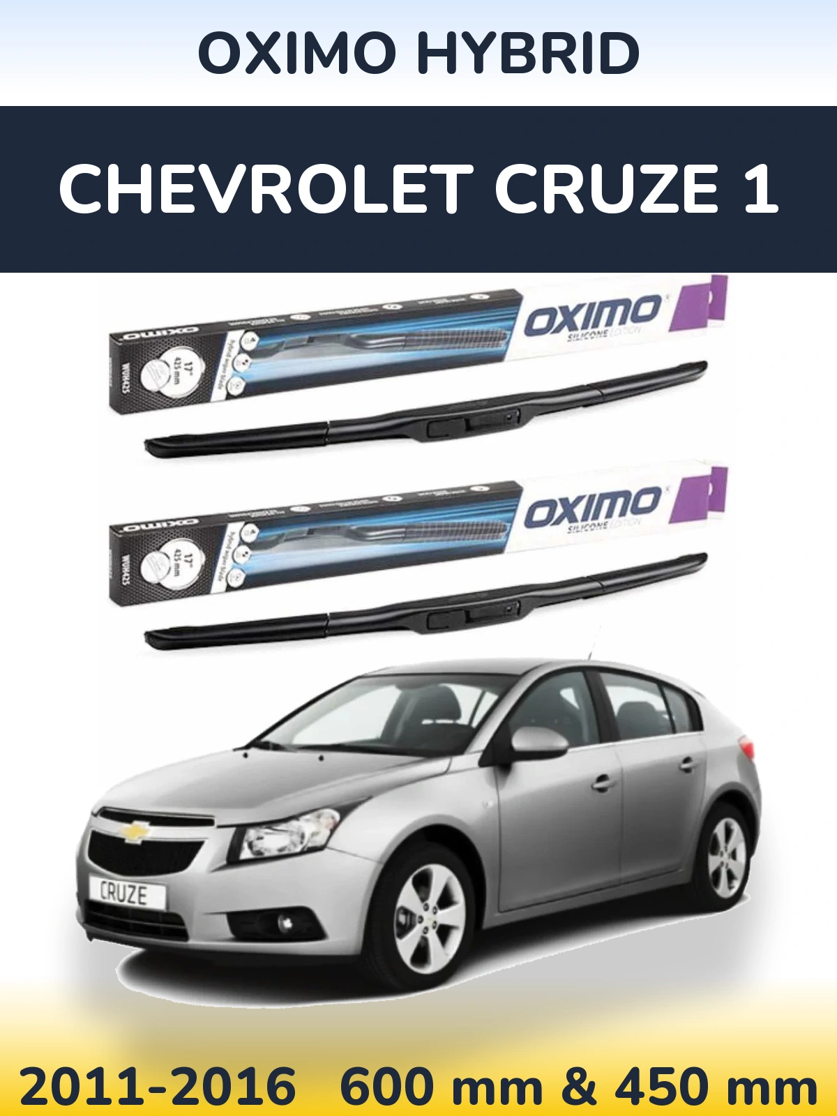 Ștergătoare Oximo Hybrid pentru Chevrolet Cruze 1
