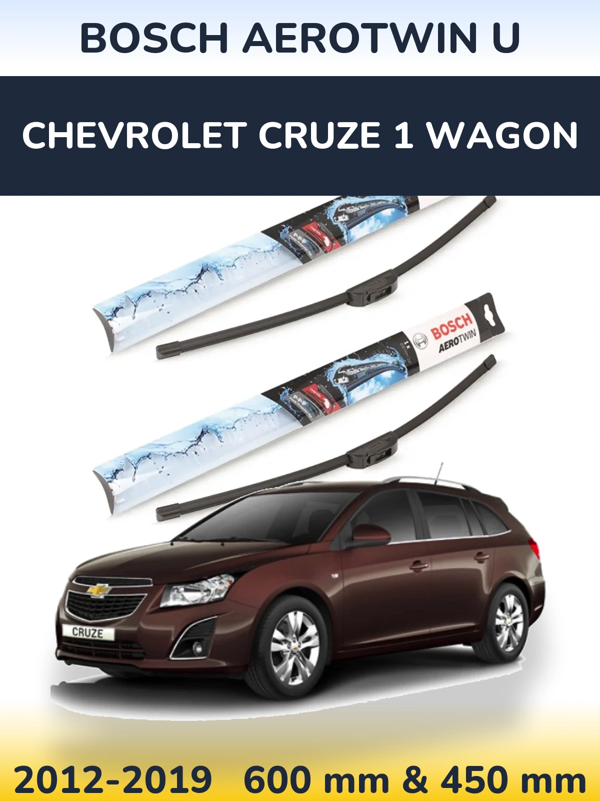 Ștergătoare BOSCH AeroTwin U pentru Chevrolet Cruze 1 Wagon