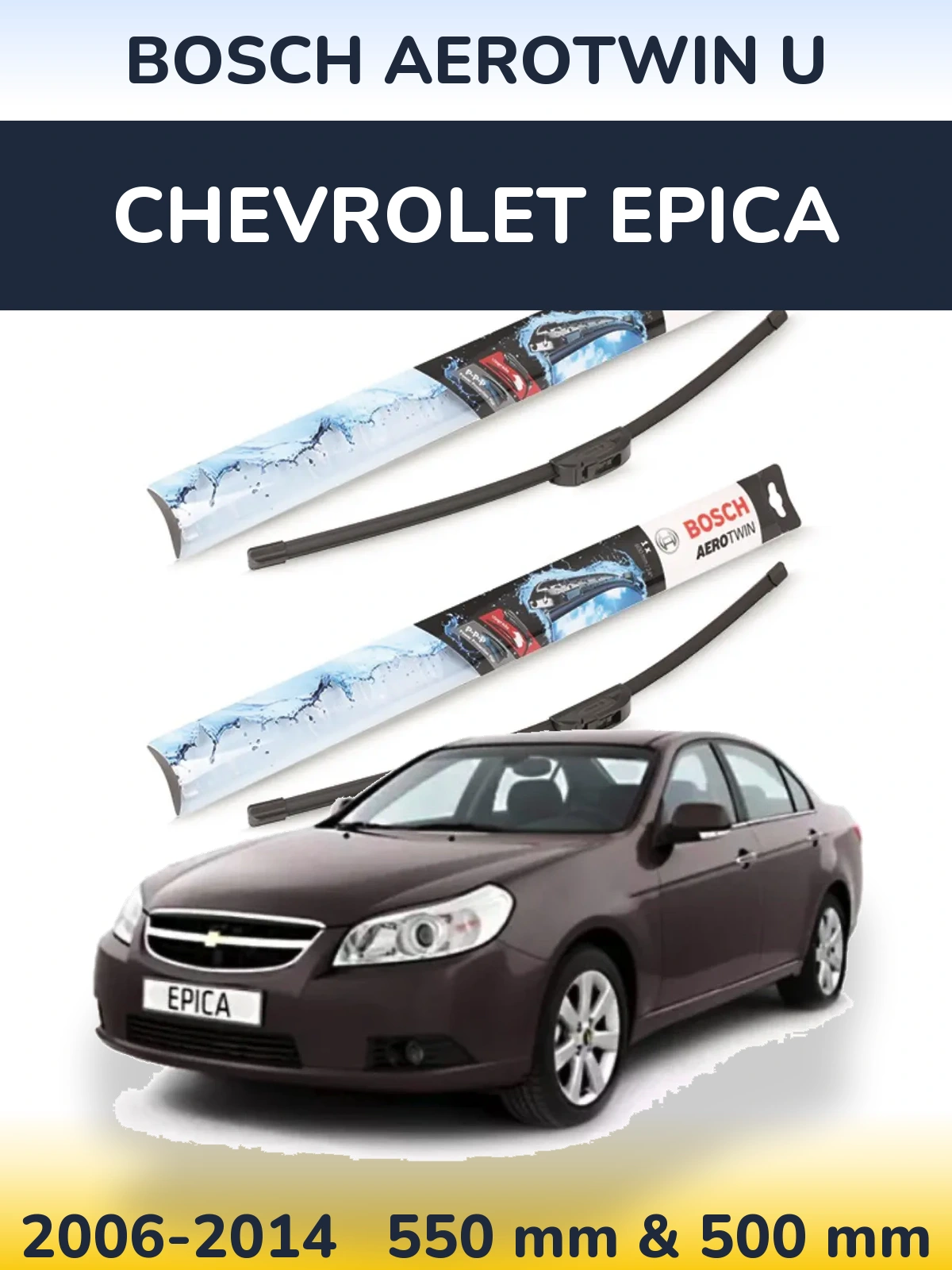 Ștergătoare BOSCH AeroTwin U pentru Chevrolet Epica