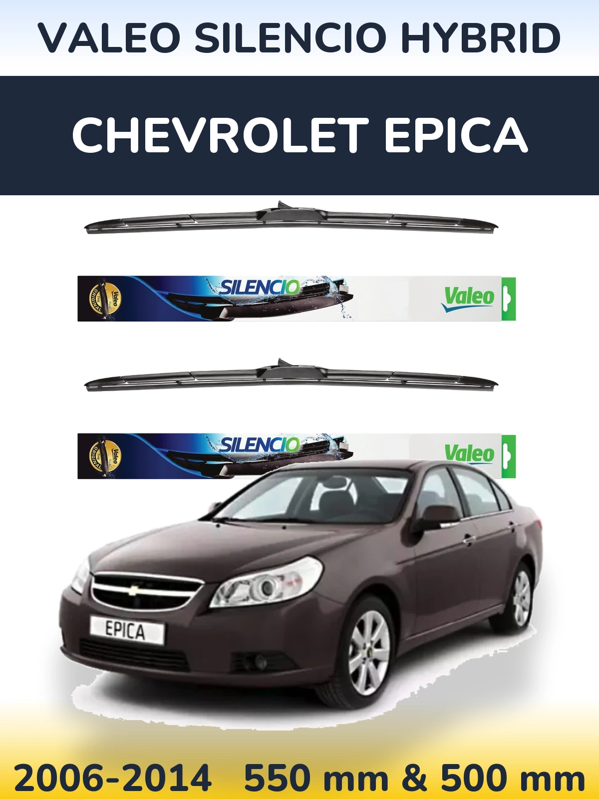 Ștergătoare Valeo Silencio Hybrid pentru Chevrolet Epica