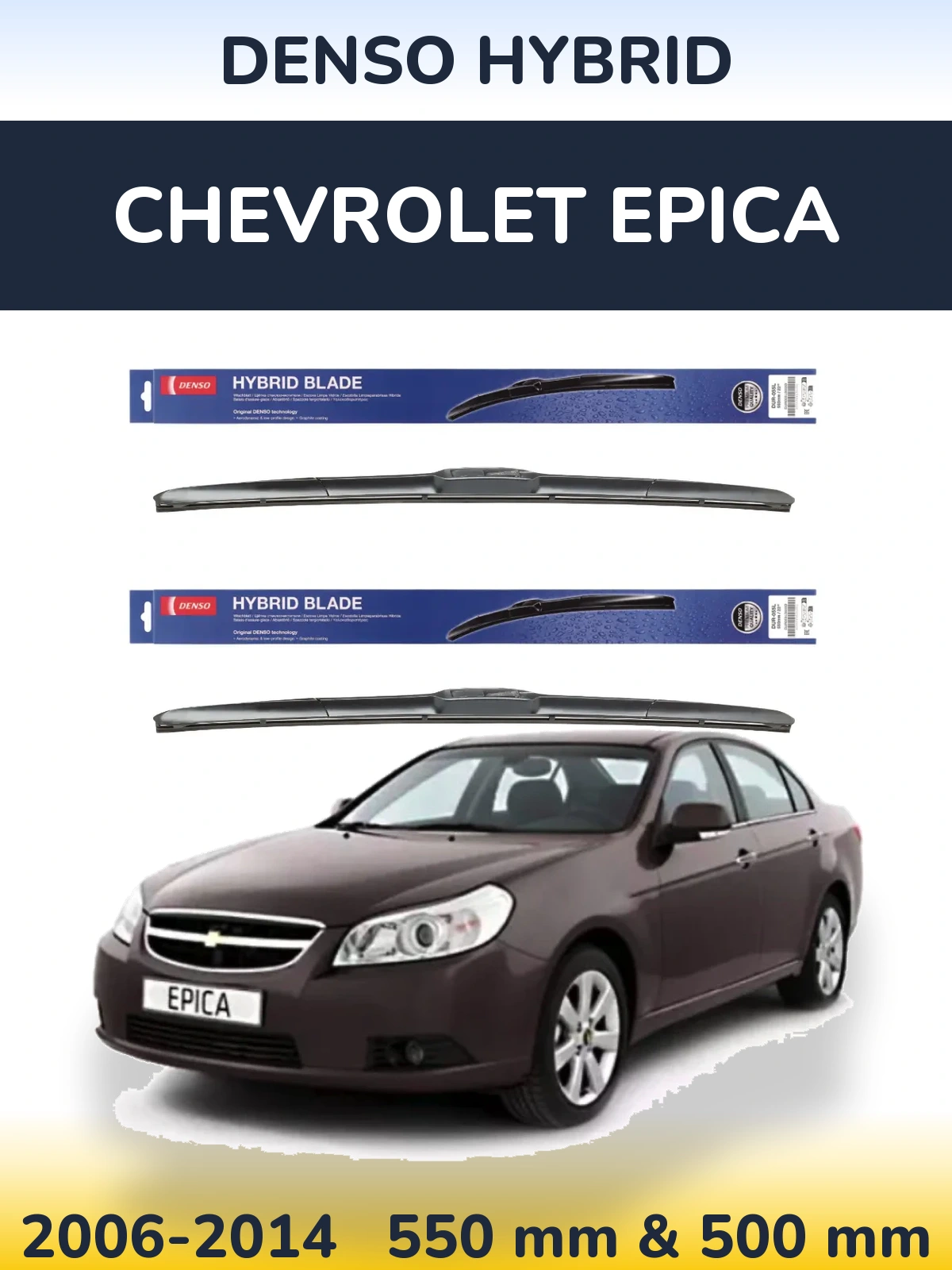 Ștergătoare Denso Hybrid pentru Chevrolet Epica