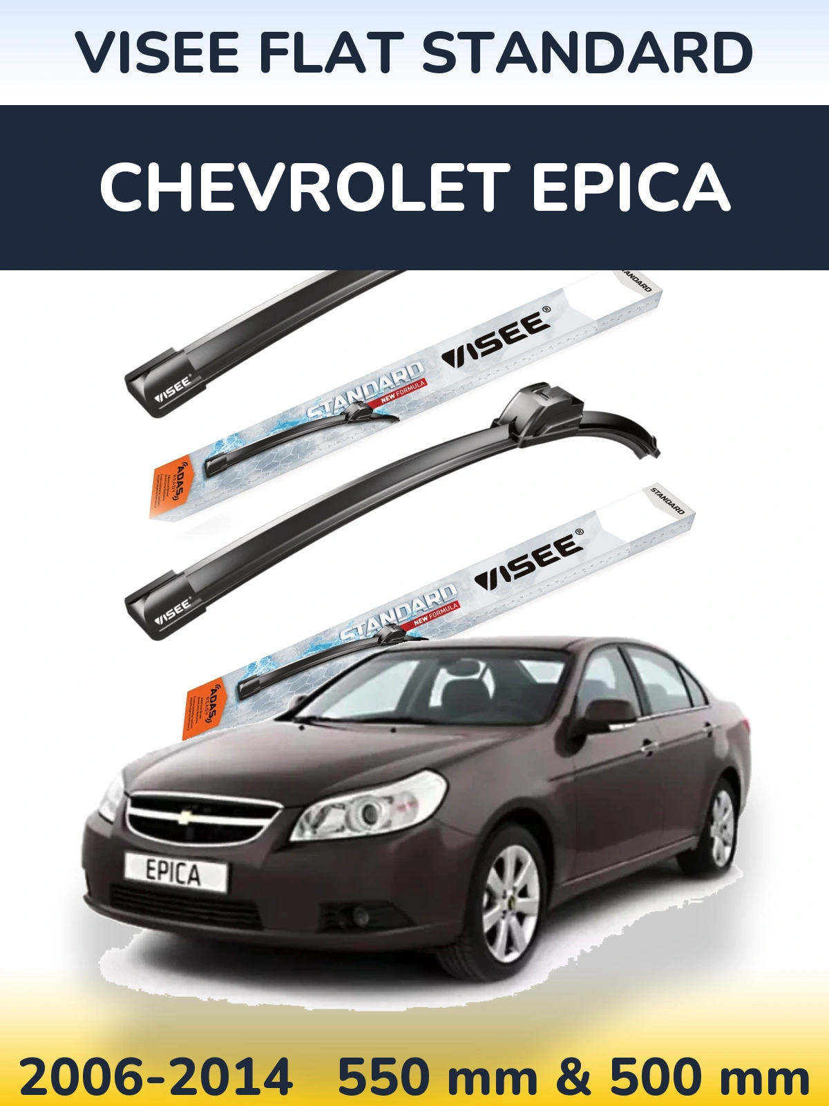 Ștergătoare VISEE FLAT STANDARD pentru Chevrolet Epica