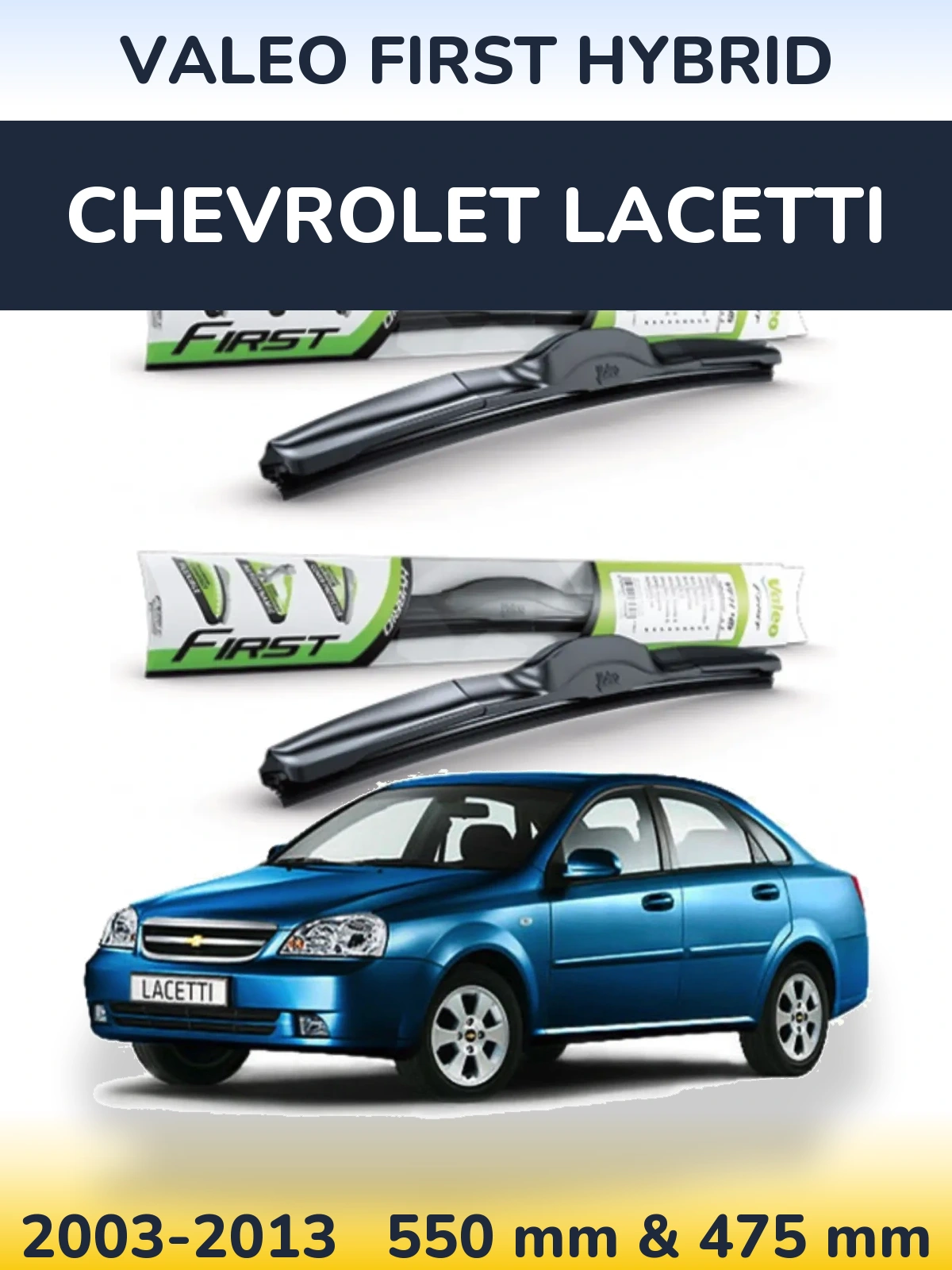 Ștergătoare Valeo First Hybrid pentru Chevrolet Lacetti