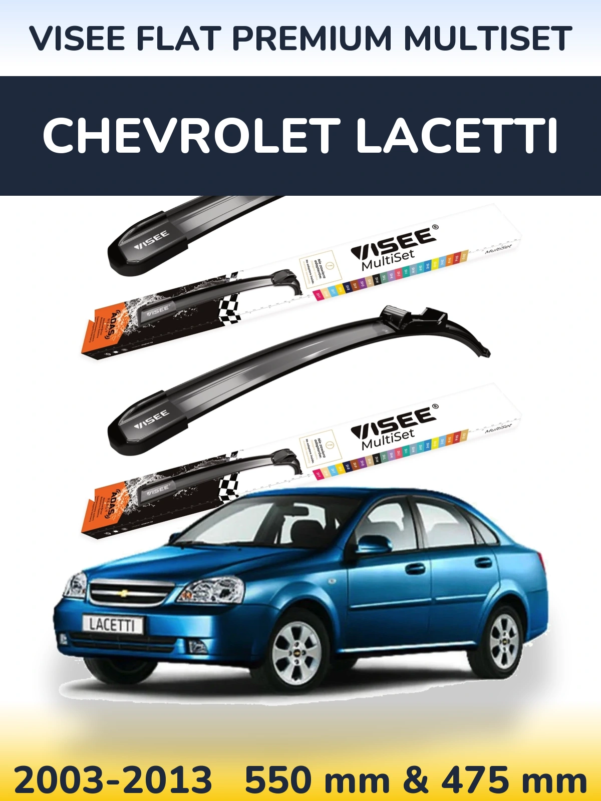 Ștergătoare VISEE FLAT PREMIUM MultiSet pentru Chevrolet Lacetti