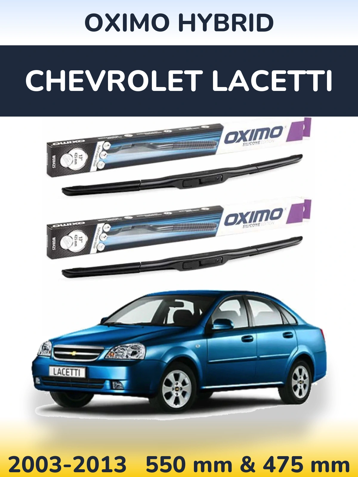 Ștergătoare Oximo Hybrid pentru Chevrolet Lacetti