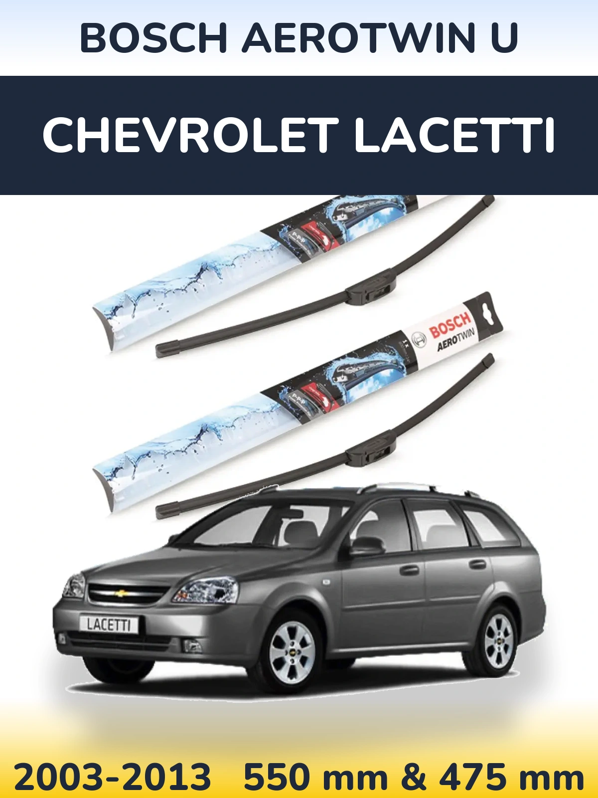 Ștergătoare BOSCH AeroTwin U pentru Chevrolet Lacetti