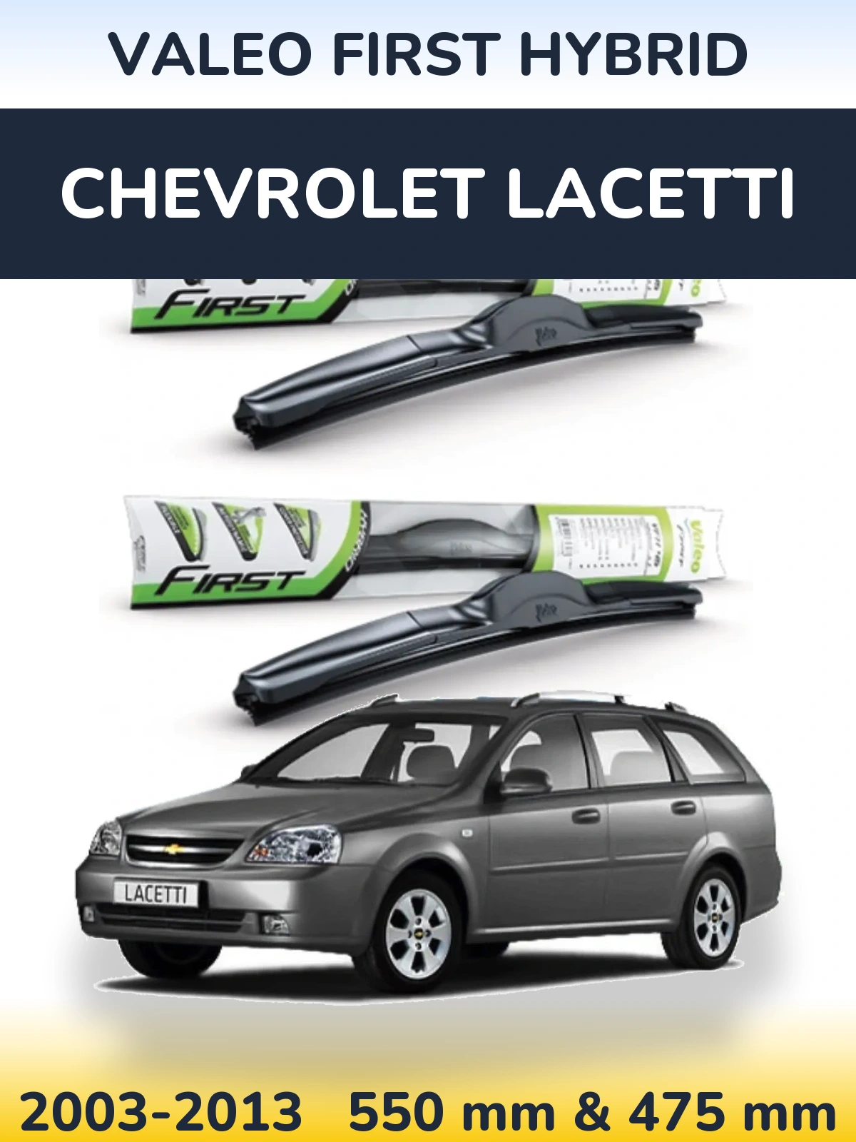 Ștergătoare Valeo First Hybrid pentru Chevrolet Lacetti