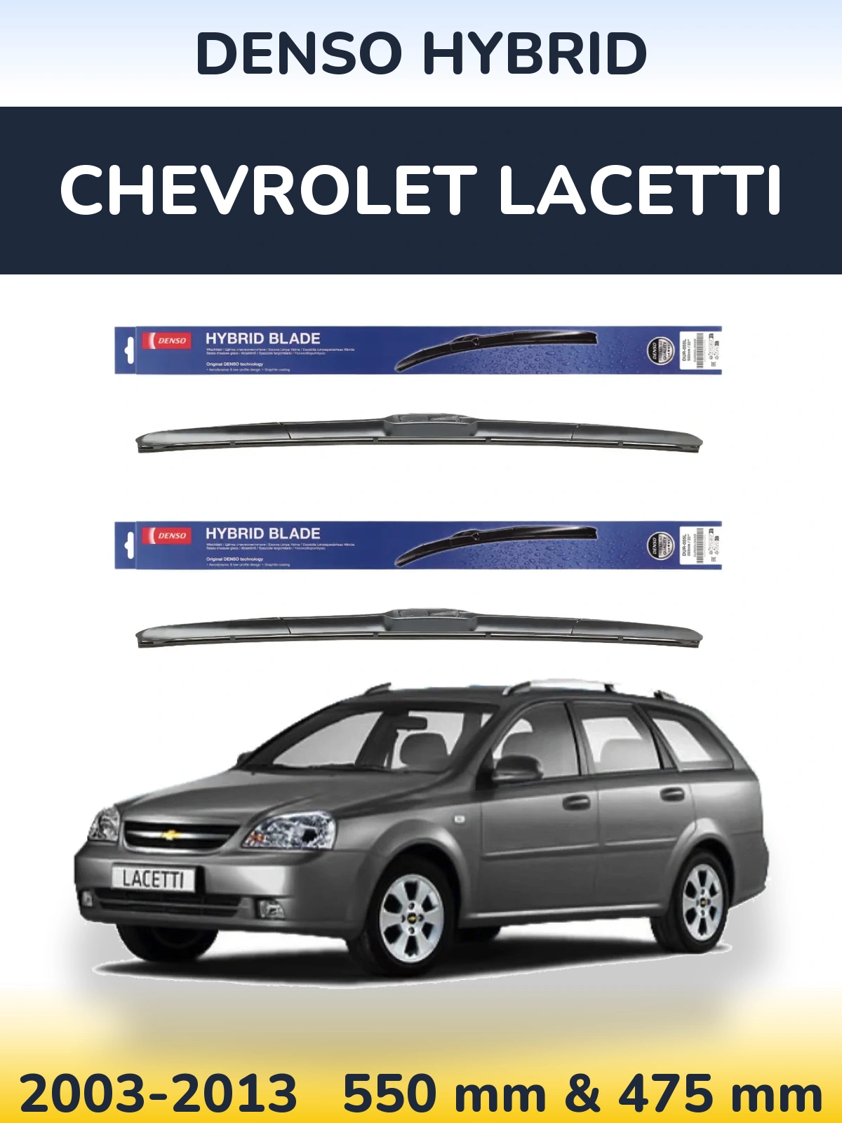 Ștergătoare Denso Hybrid pentru Chevrolet Lacetti
