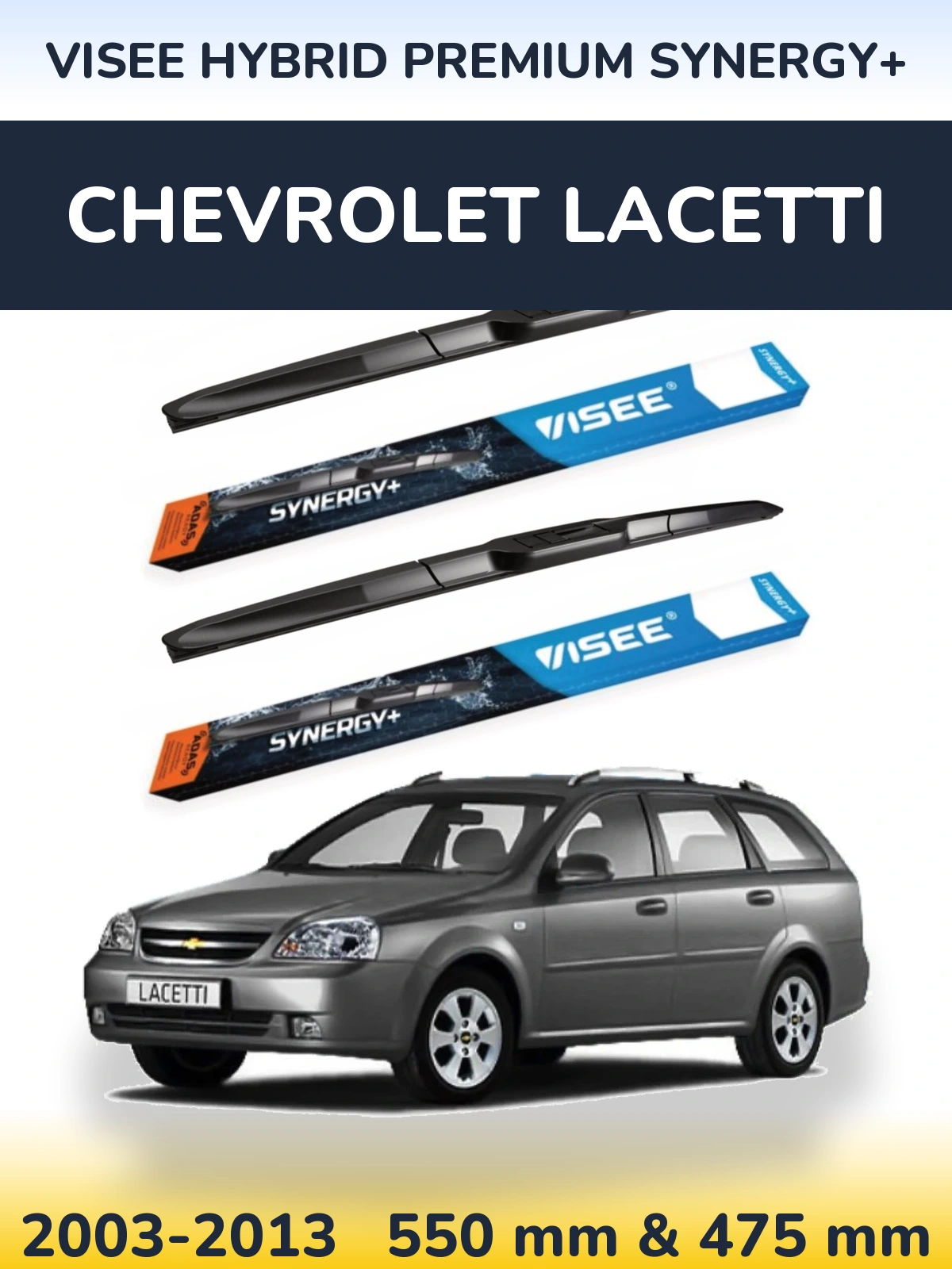 Ștergătoare VISEE HYBRID PREMIUM SYNERGY+ pentru Chevrolet Lacetti