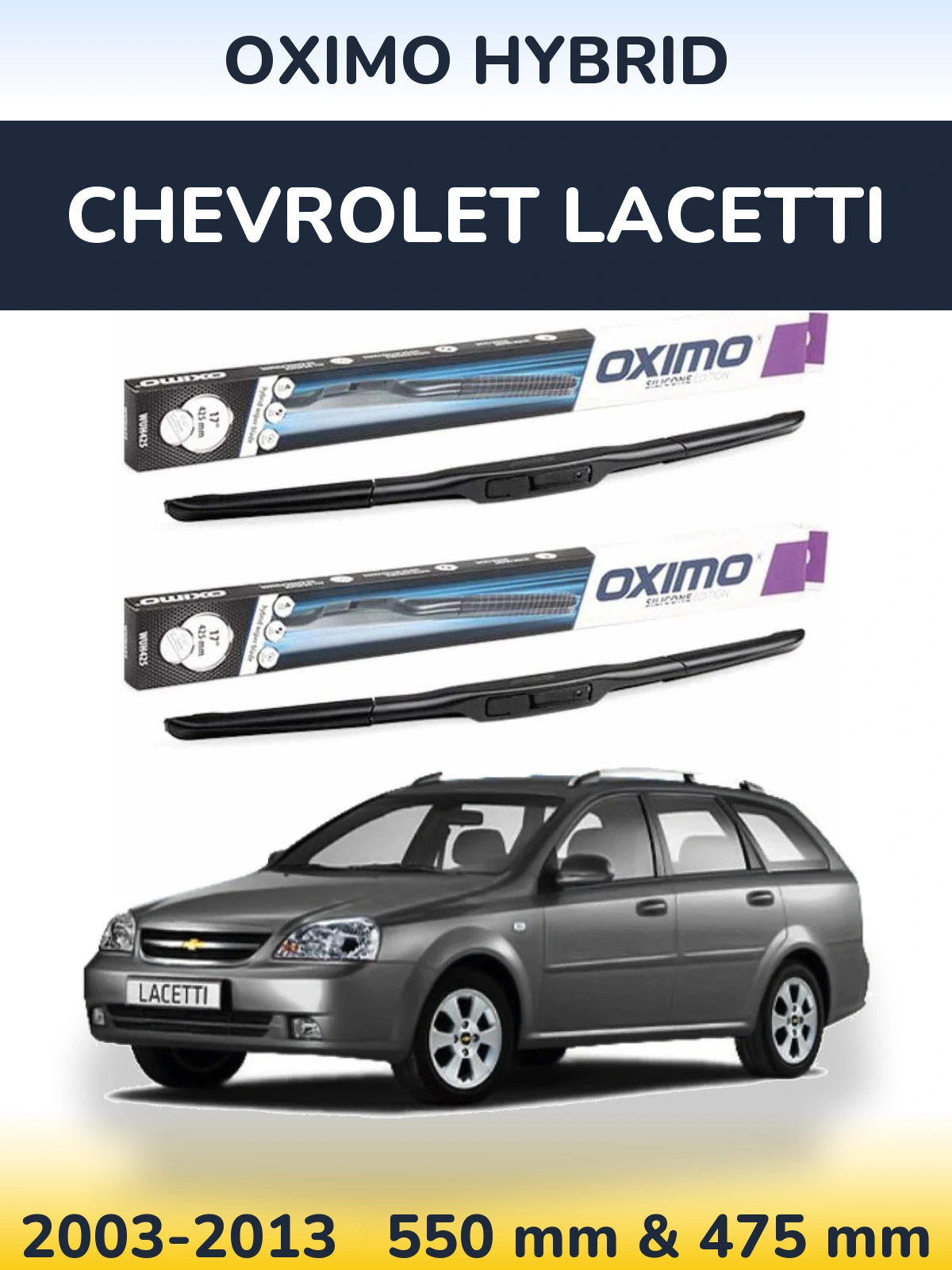 Ștergătoare Oximo Hybrid pentru Chevrolet Lacetti