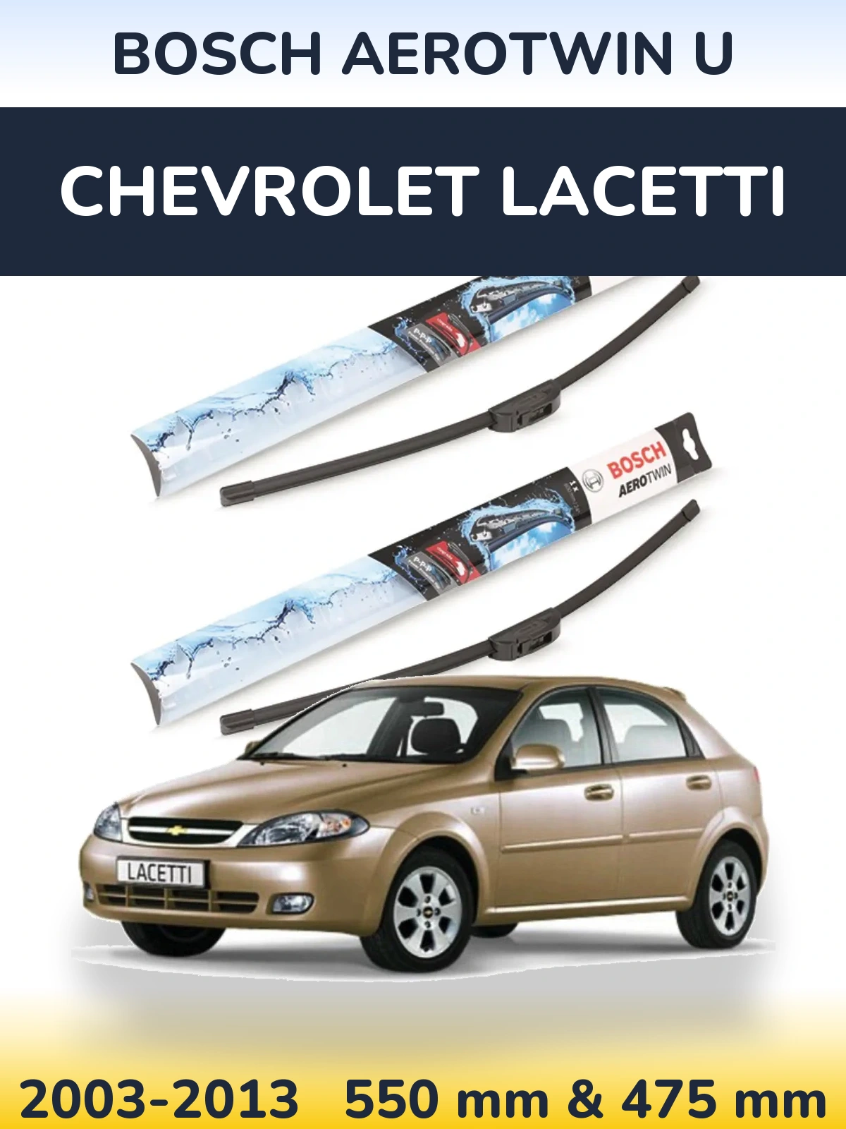 Ștergătoare BOSCH AeroTwin U pentru Chevrolet Lacetti