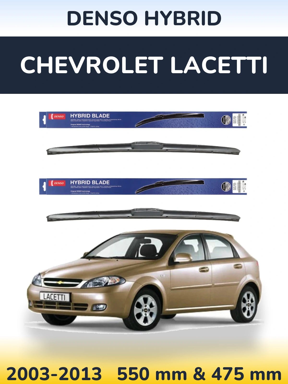 Ștergătoare Denso Hybrid pentru Chevrolet Lacetti