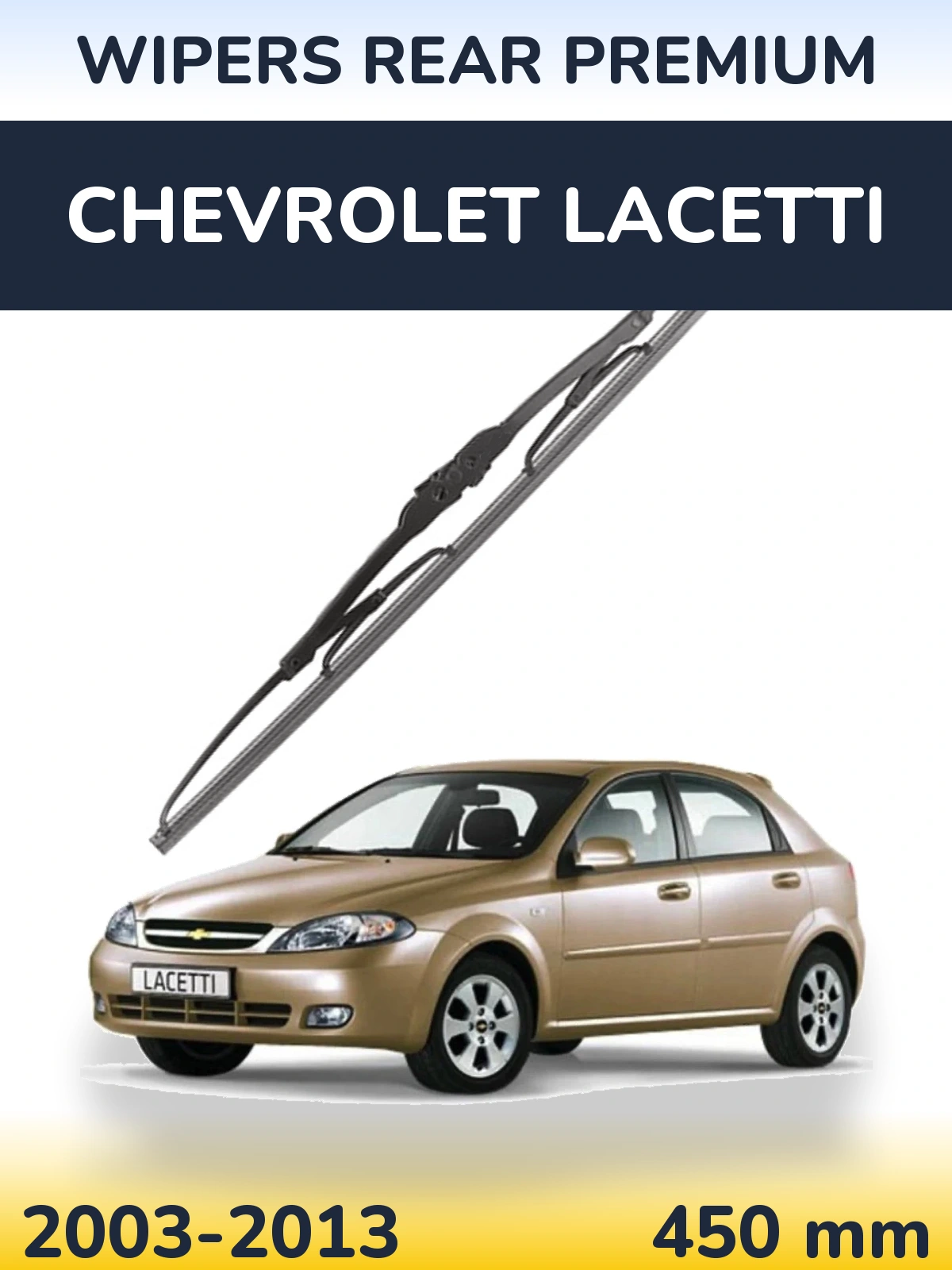 Ștergătoare WIPERS REAR PREMIUM pentru Chevrolet Lacetti
