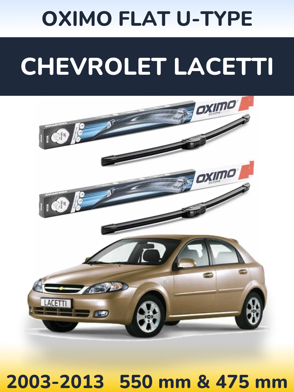 Ștergătoare Oximo Flat U-type pentru Chevrolet Lacetti