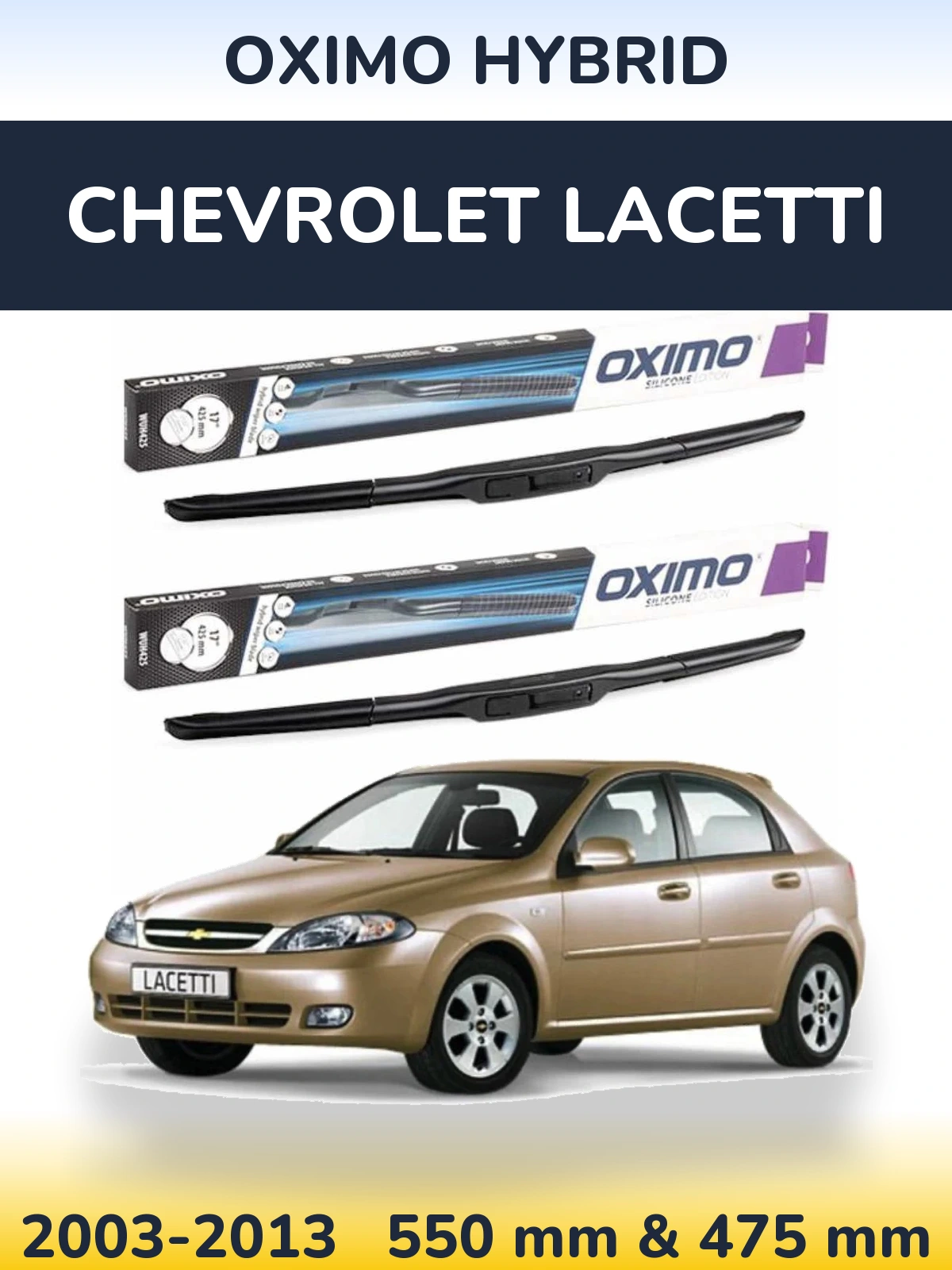 Ștergătoare Oximo Hybrid pentru Chevrolet Lacetti