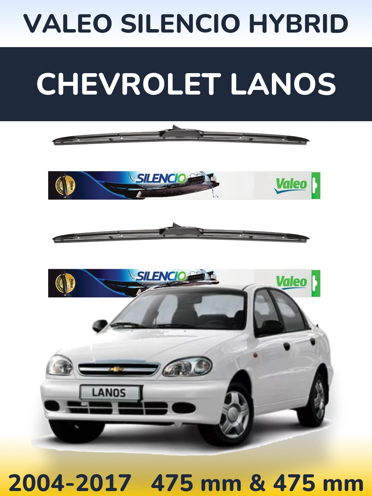 Ștergătoare Valeo Silencio Hybrid pentru Chevrolet Lanos
