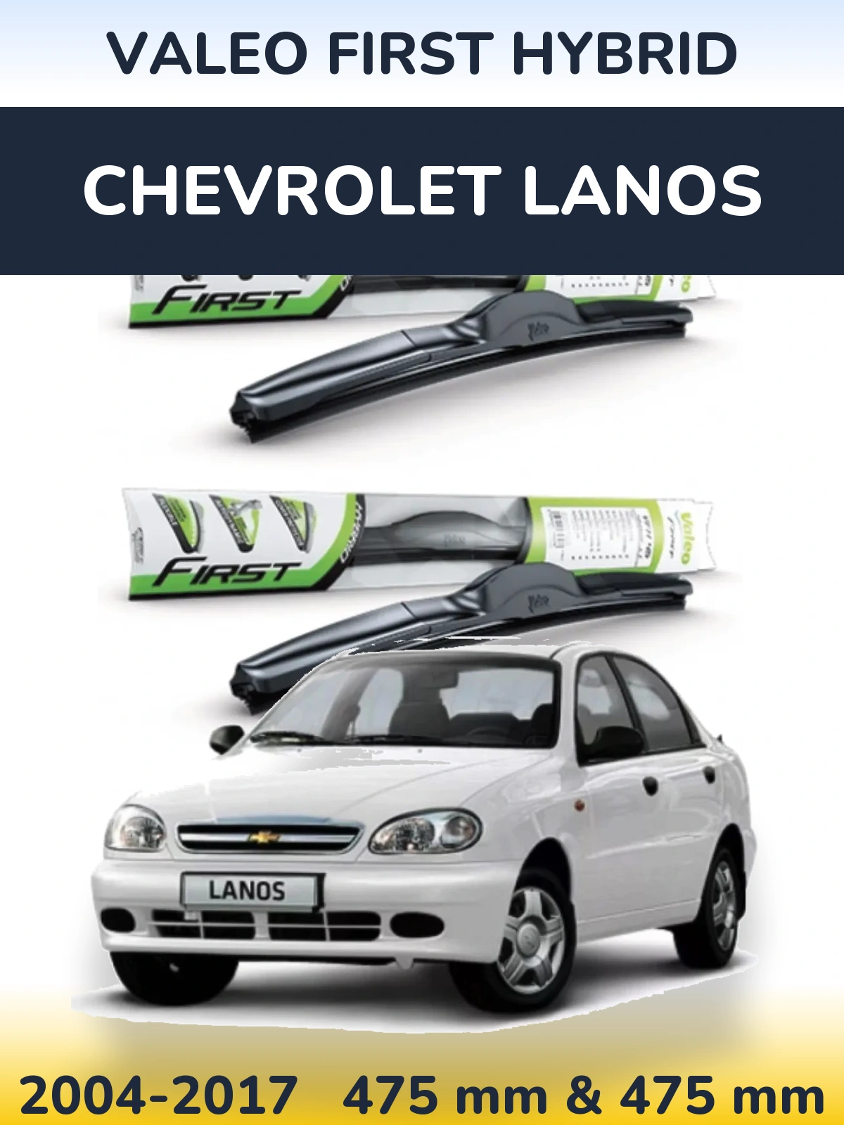 Ștergătoare Valeo First Hybrid pentru Chevrolet Lanos