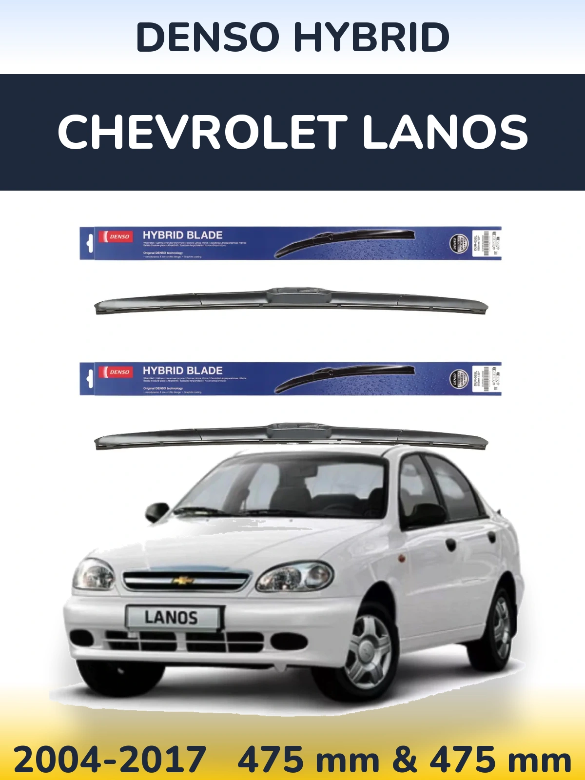 Ștergătoare Denso Hybrid pentru Chevrolet Lanos