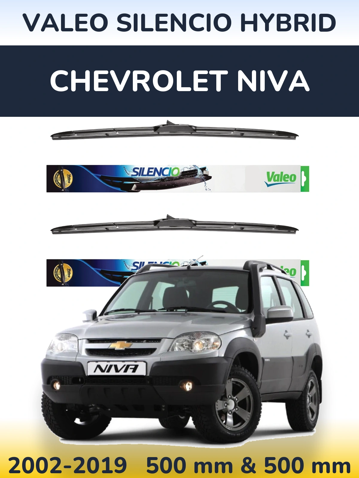 Ștergătoare Valeo Silencio Hybrid pentru Chevrolet Niva