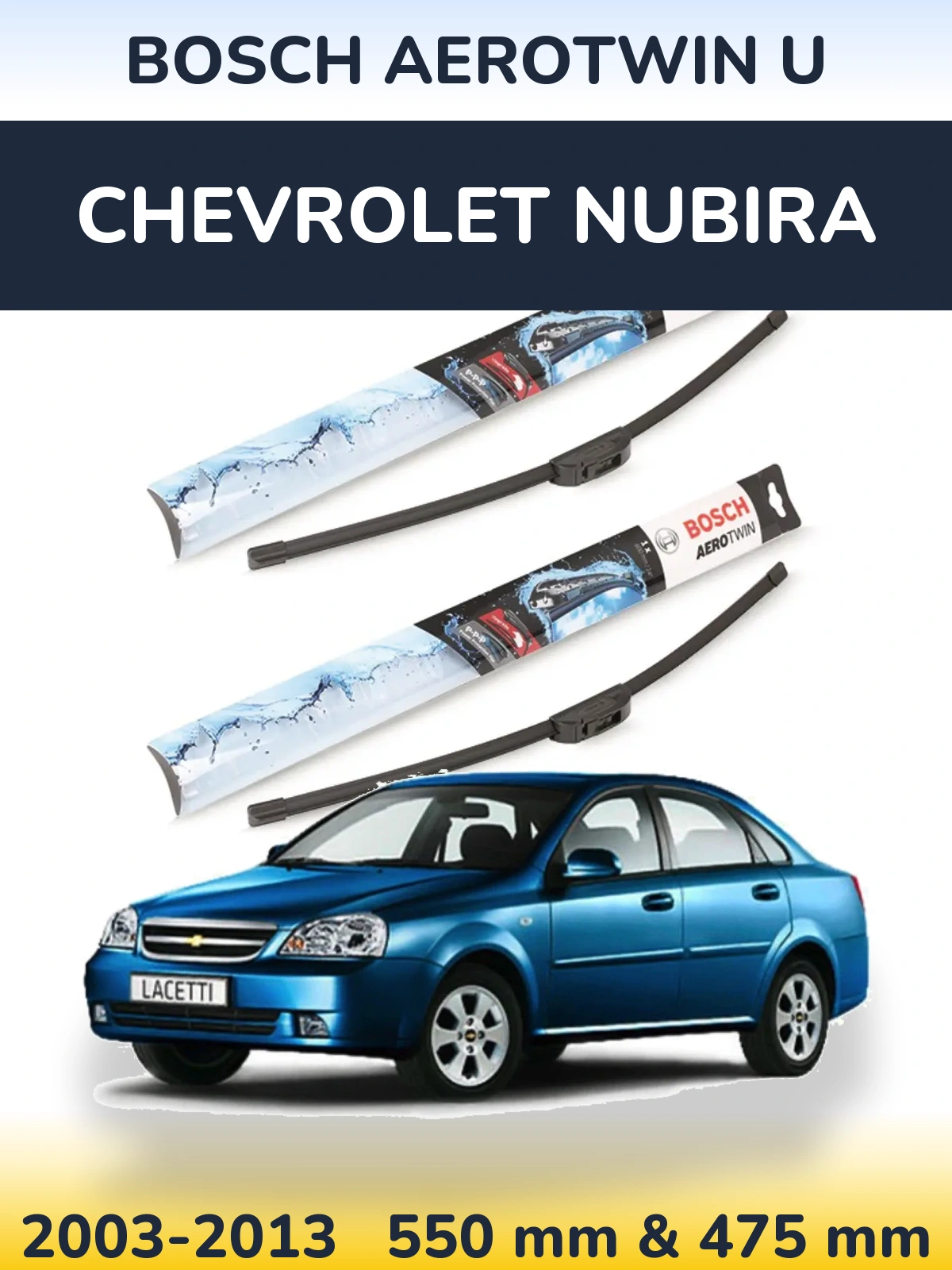 Ștergătoare BOSCH AeroTwin U pentru Chevrolet Nubira