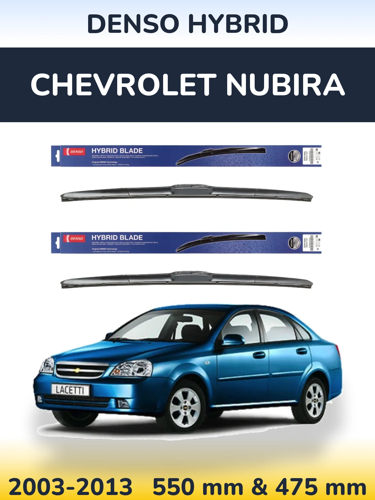 Ștergătoare Denso Hybrid pentru Chevrolet Nubira