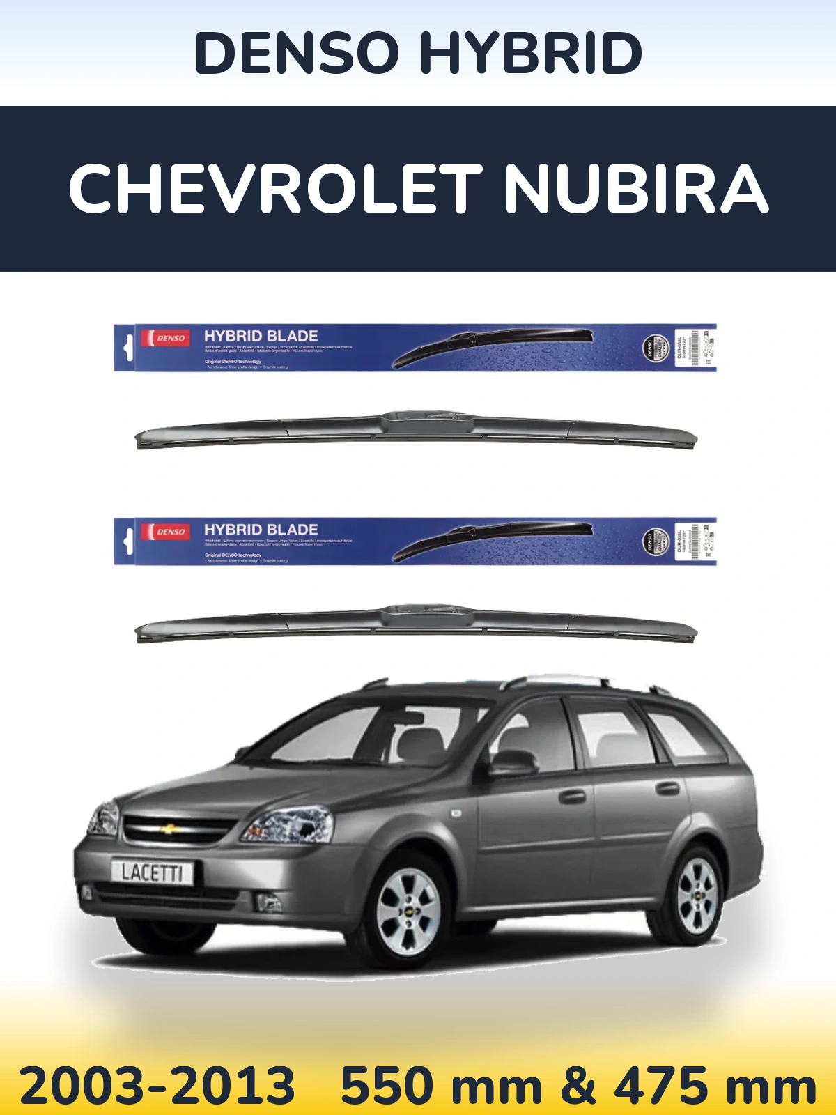 Ștergătoare Denso Hybrid pentru Chevrolet Nubira