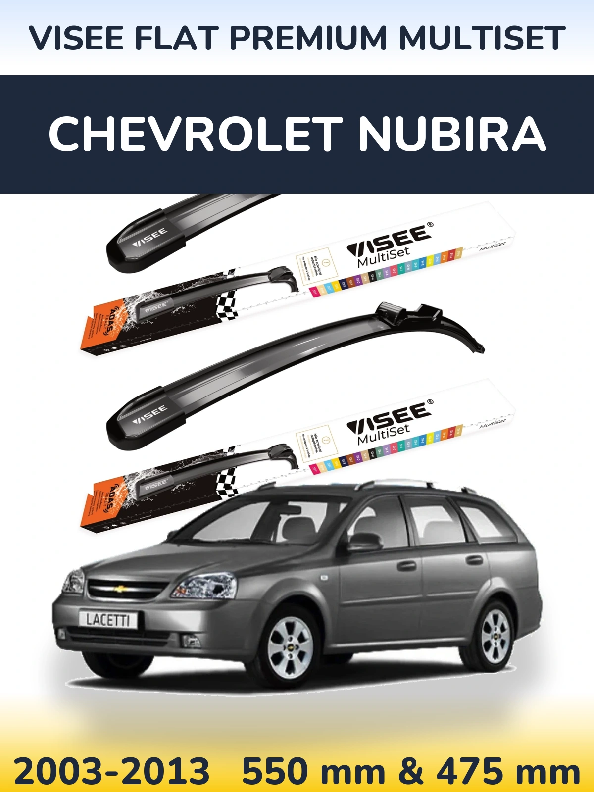 Ștergătoare VISEE FLAT PREMIUM MultiSet pentru Chevrolet Nubira