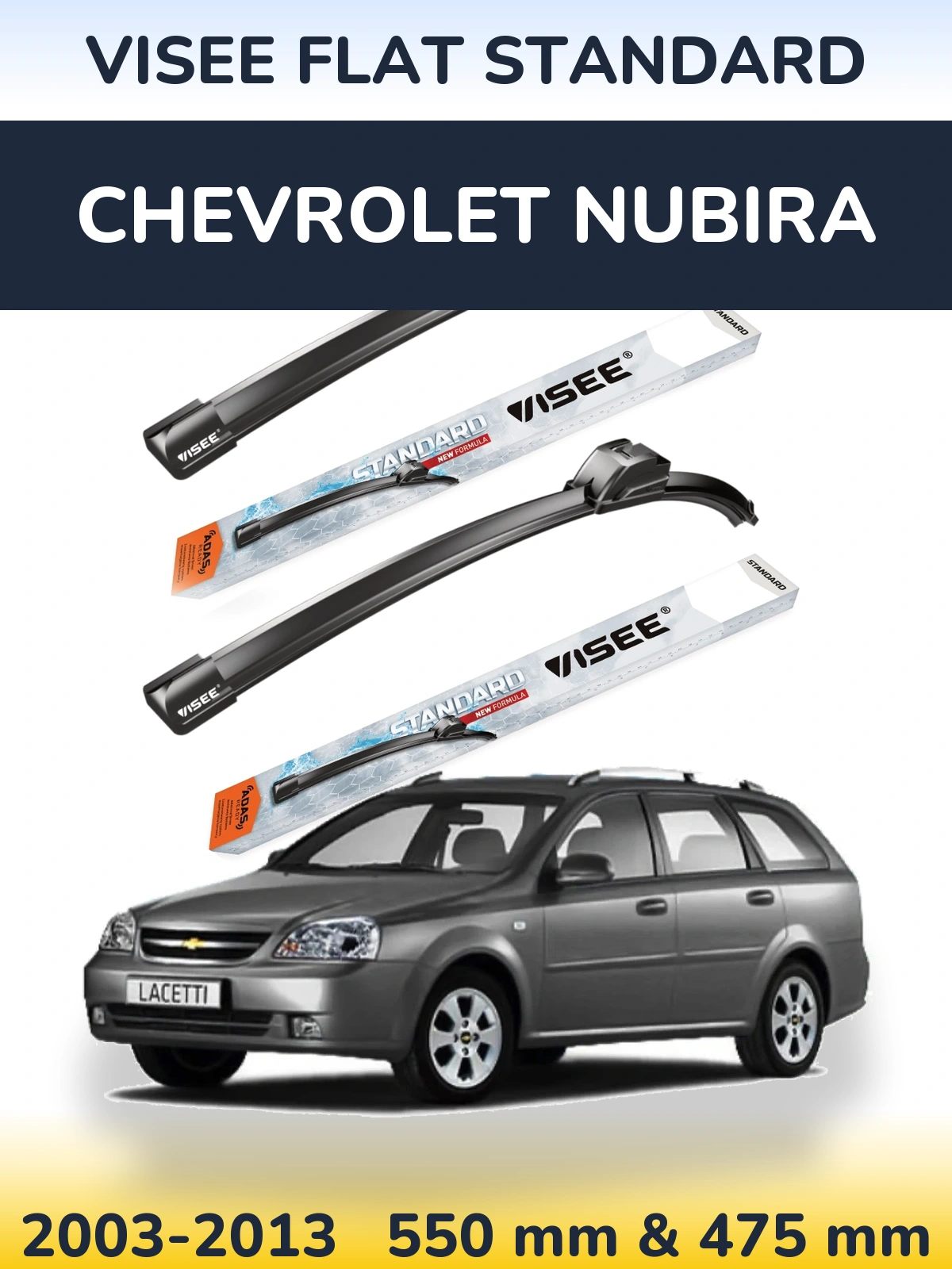 Ștergătoare VISEE FLAT STANDARD pentru Chevrolet Nubira
