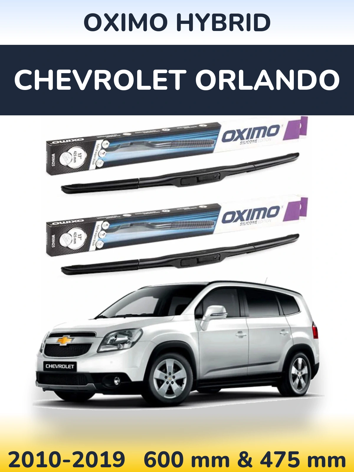 Ștergătoare Oximo Hybrid pentru Chevrolet Orlando