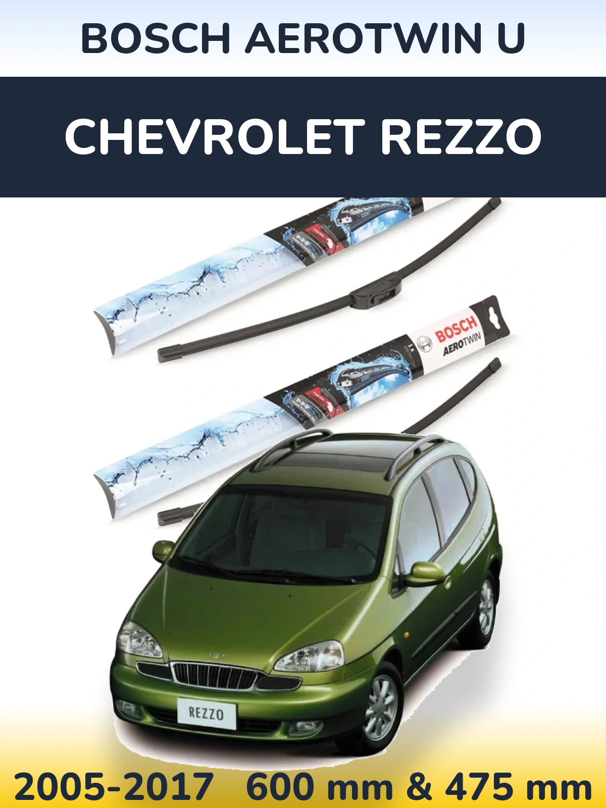 Комплект передних дворников BOSCH AeroTwin U 600 & 475 мм для Chevrolet Rezzo 2005-2017
