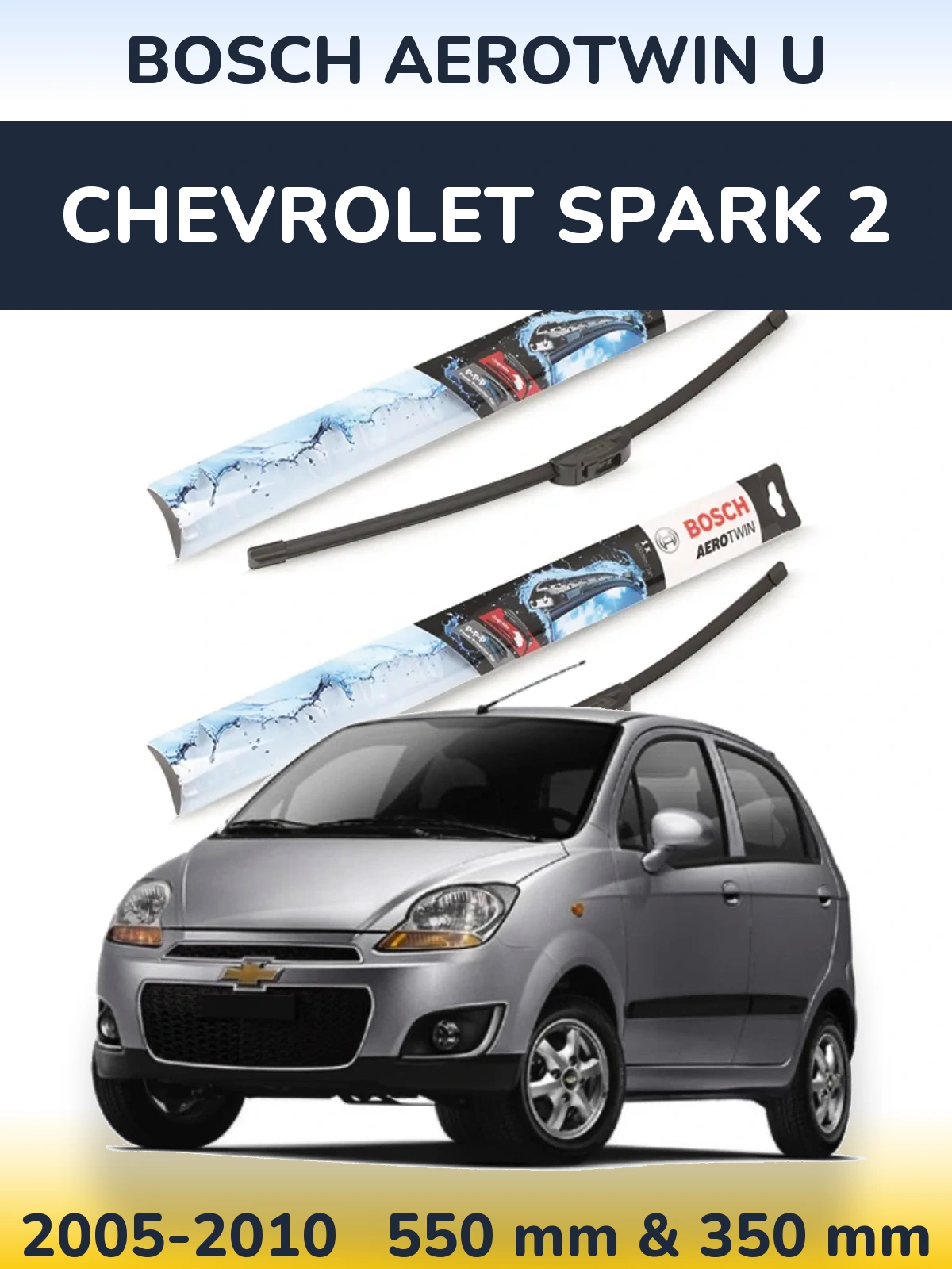 Ștergătoare BOSCH AeroTwin U pentru Chevrolet Spark 2