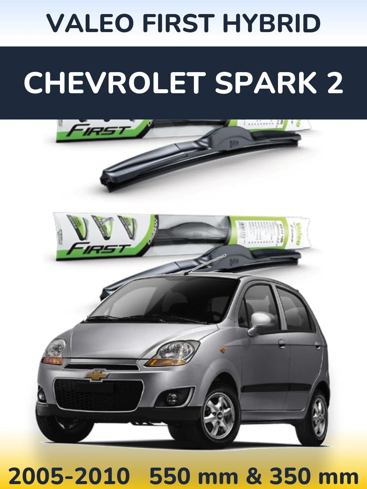 Ștergătoare Valeo First Hybrid pentru Chevrolet Spark 2
