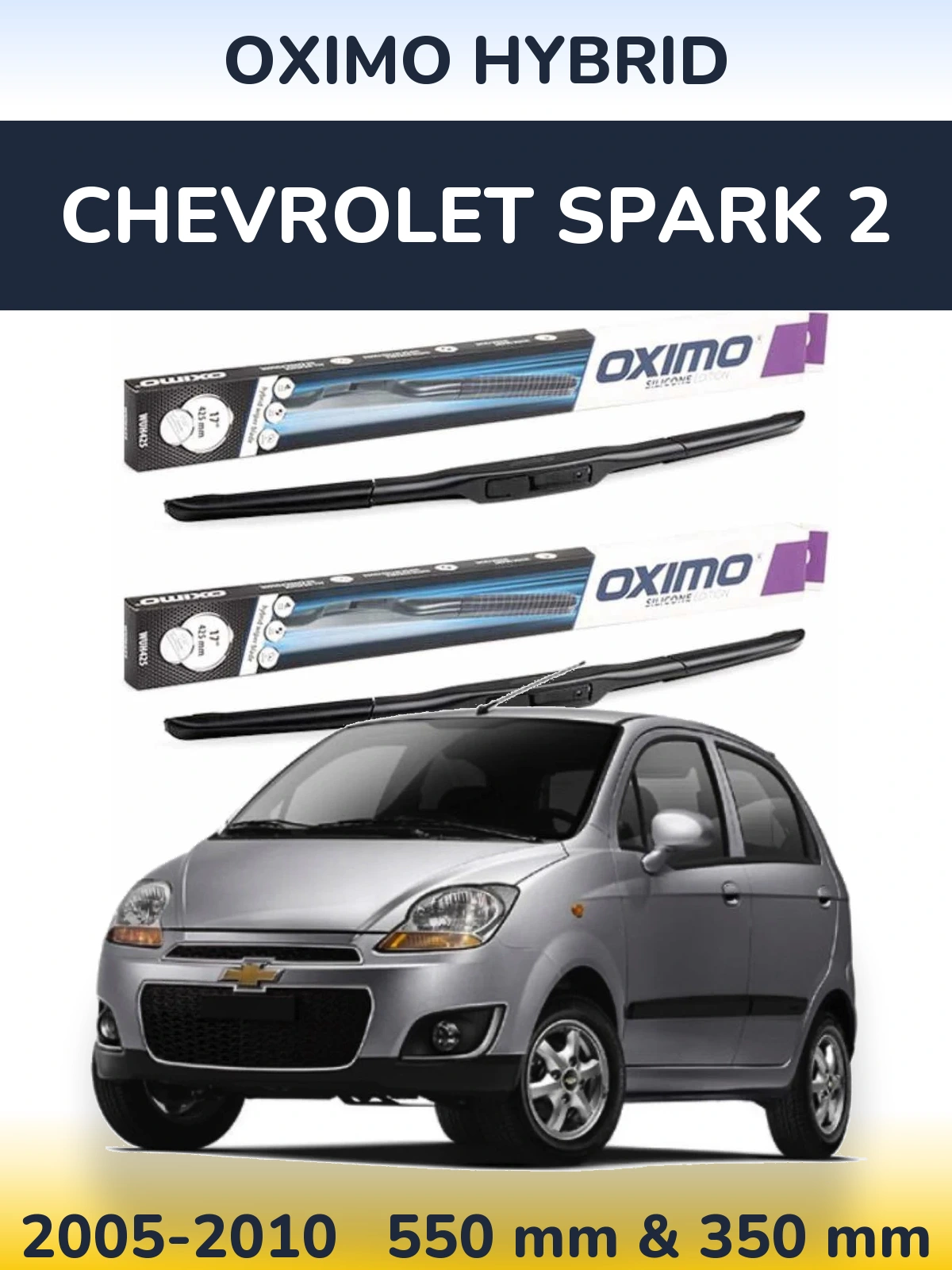 Ștergătoare Oximo Hybrid pentru Chevrolet Spark 2