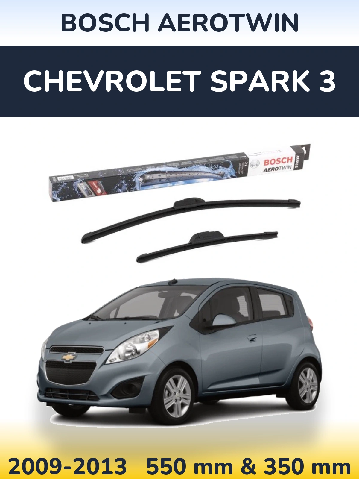 Ștergătoare BOSCH AeroTwin pentru Chevrolet Spark 3
