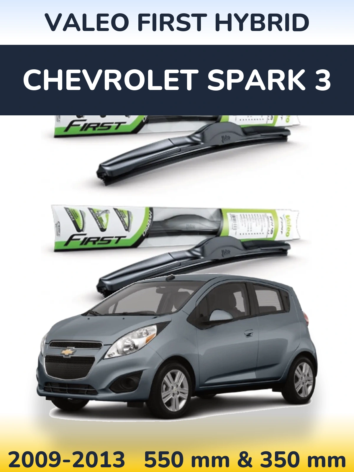 Ștergătoare Valeo First Hybrid pentru Chevrolet Spark 3