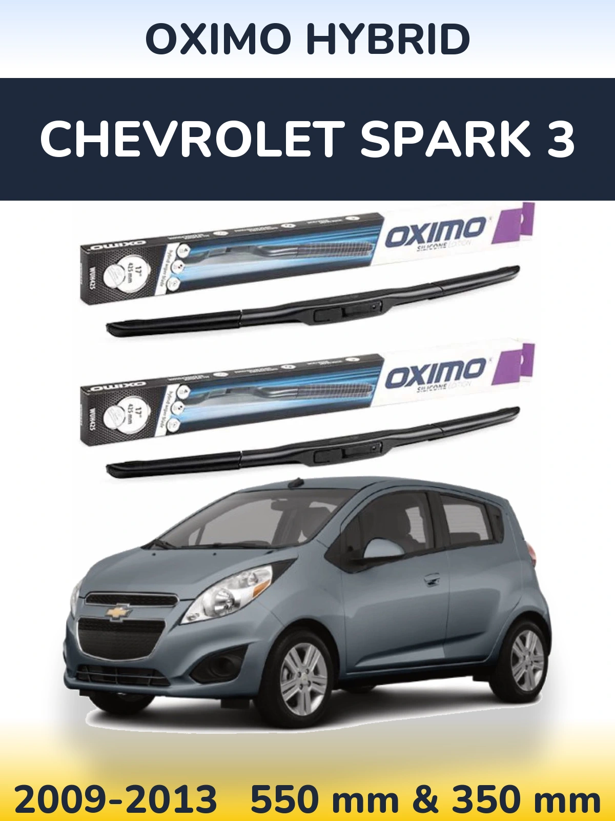 Ștergătoare Oximo Hybrid pentru Chevrolet Spark 3