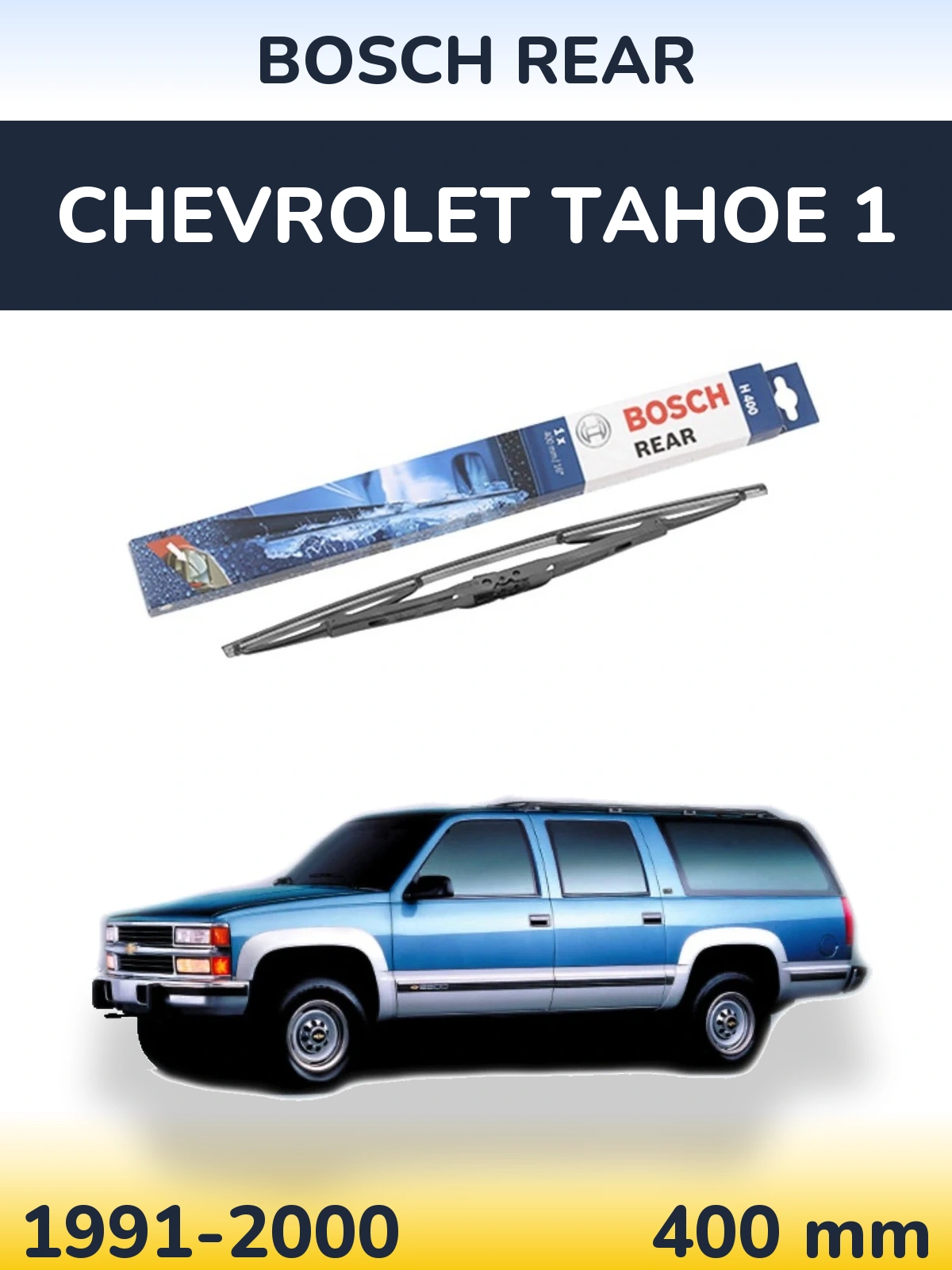 Ștergătoare BOSCH Rear pentru Chevrolet Tahoe 1