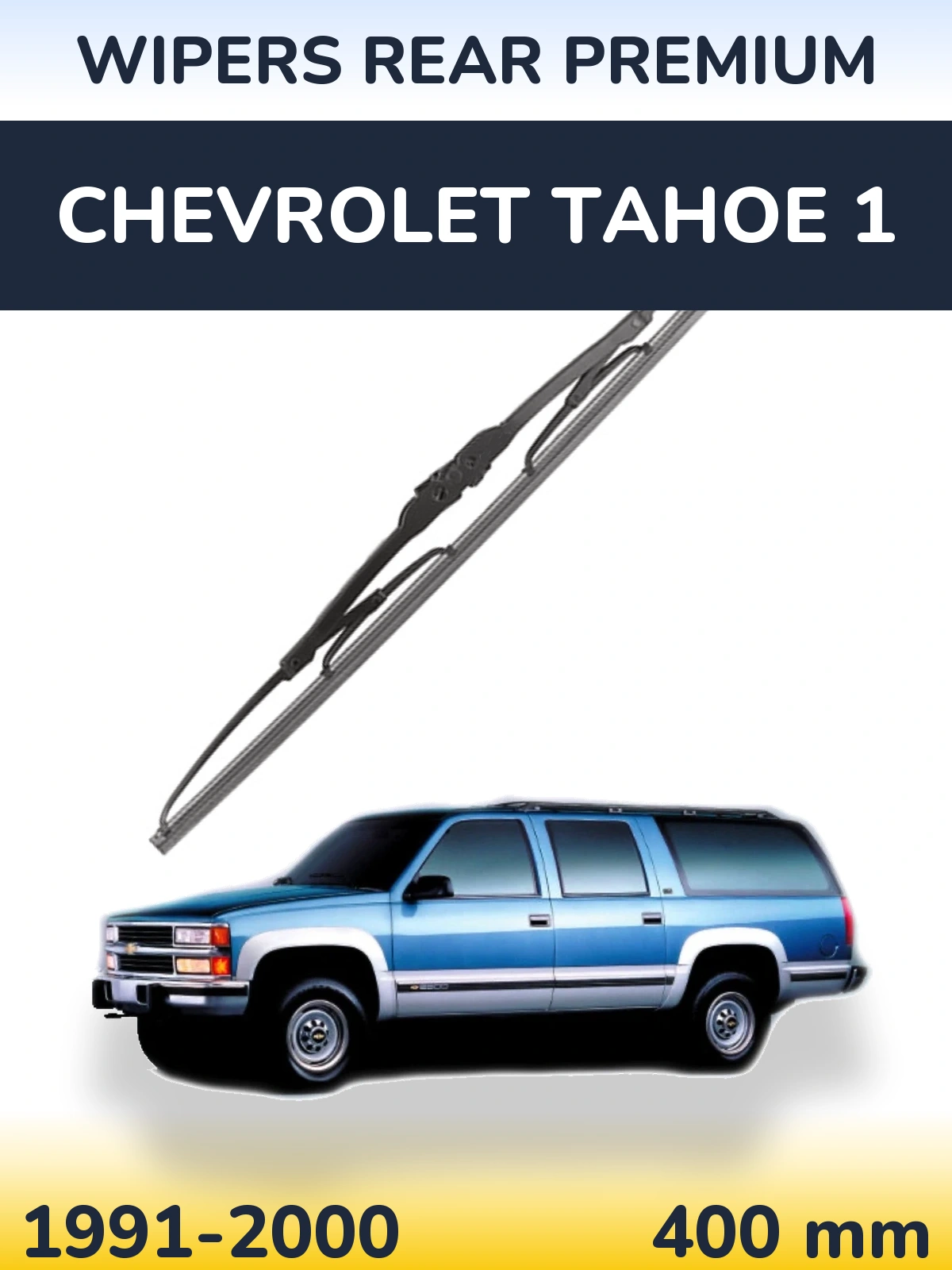 Ștergătoare WIPERS REAR PREMIUM pentru Chevrolet Tahoe 1