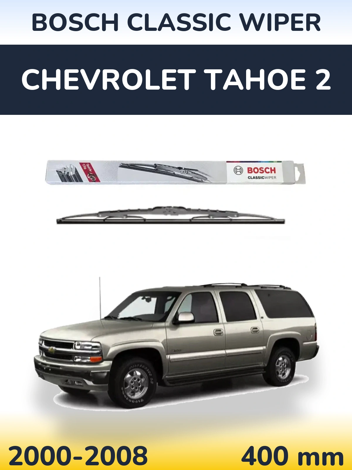 Ștergătoare BOSCH Classic Wiper pentru Chevrolet Tahoe 2