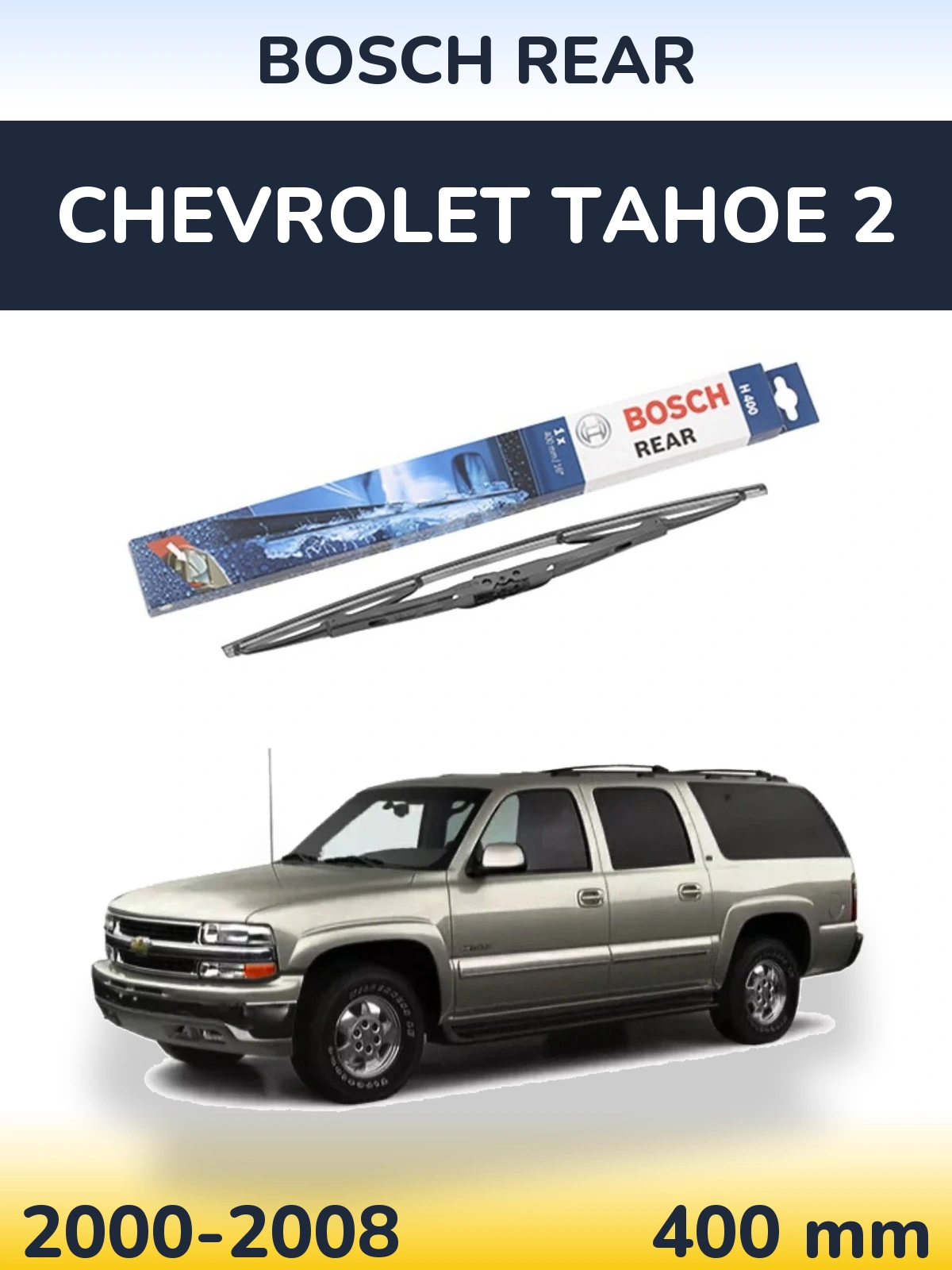 Ștergătoare BOSCH Rear pentru Chevrolet Tahoe 2