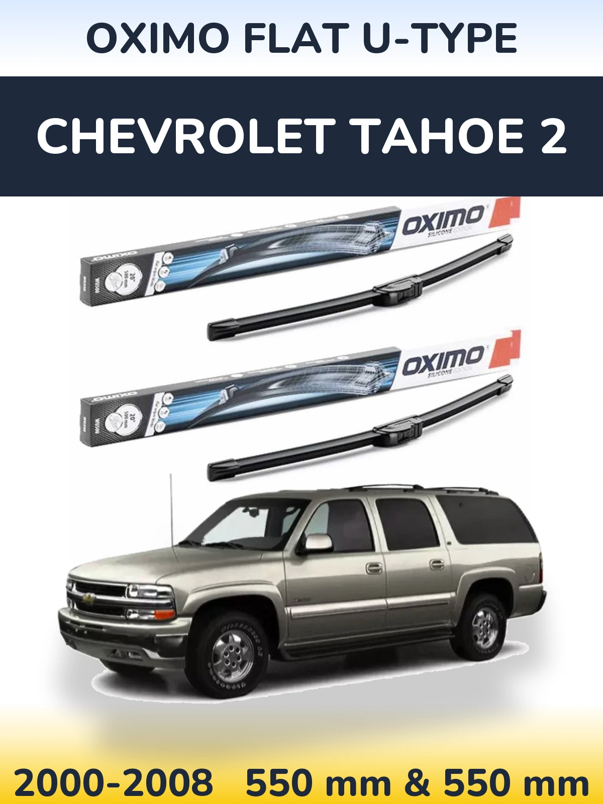 Ștergătoare Oximo Flat U-type pentru Chevrolet Tahoe 2