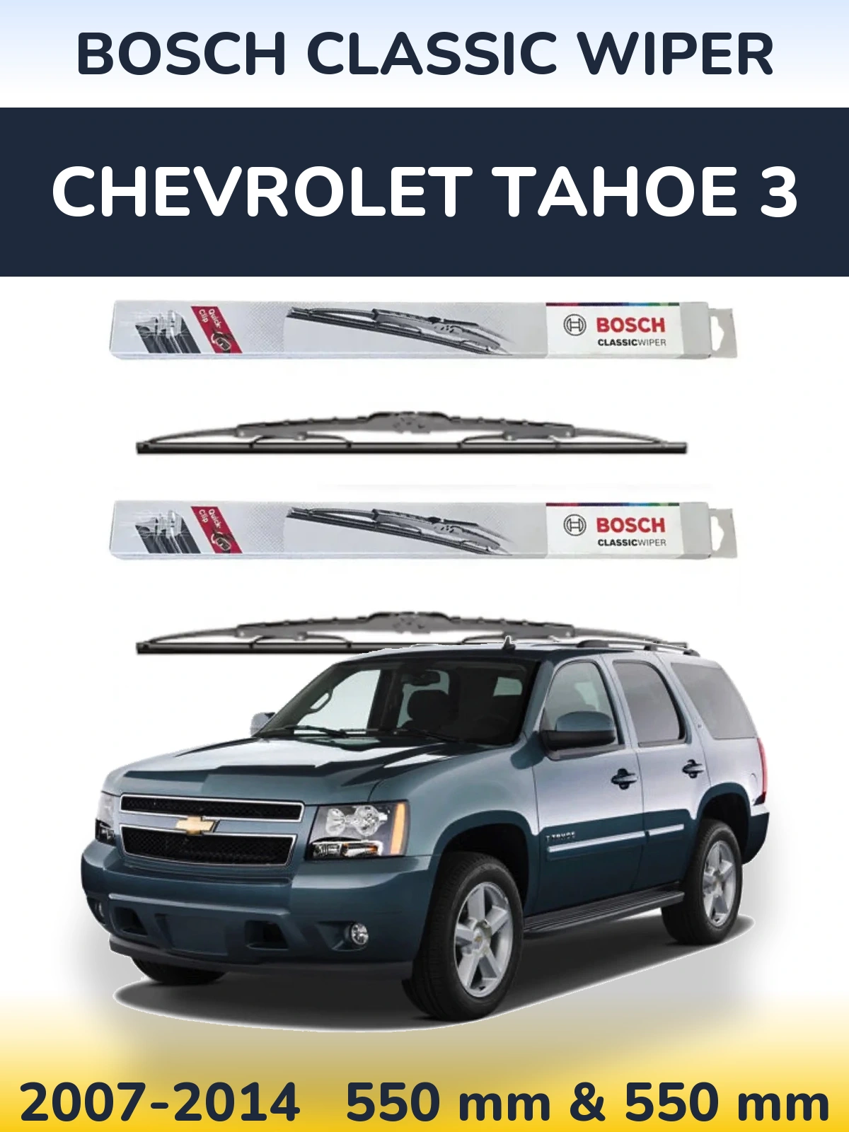Ștergătoare BOSCH Classic Wiper pentru Chevrolet Tahoe 3