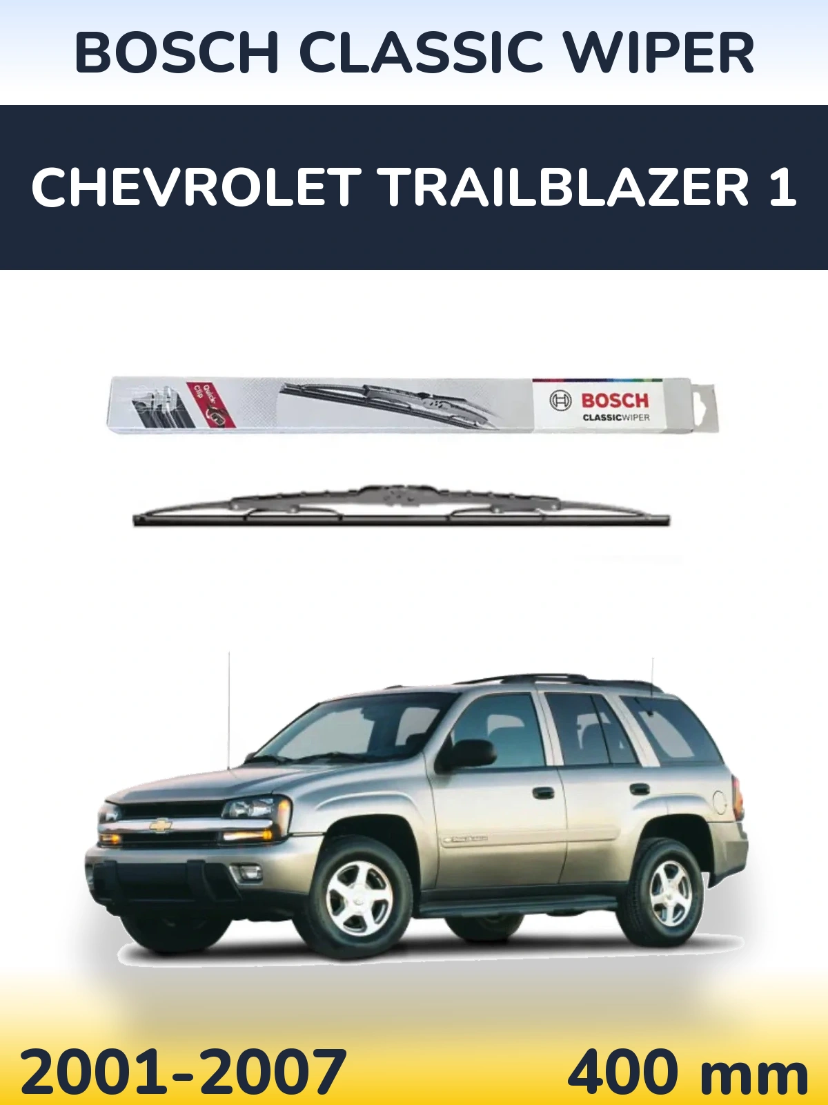 Ștergătoare BOSCH Classic Wiper pentru Chevrolet TrailBlazer 1