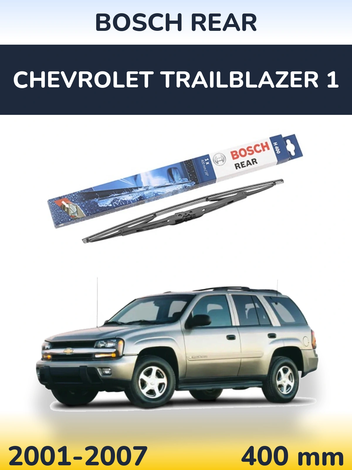 Ștergătoare BOSCH Rear pentru Chevrolet TrailBlazer 1