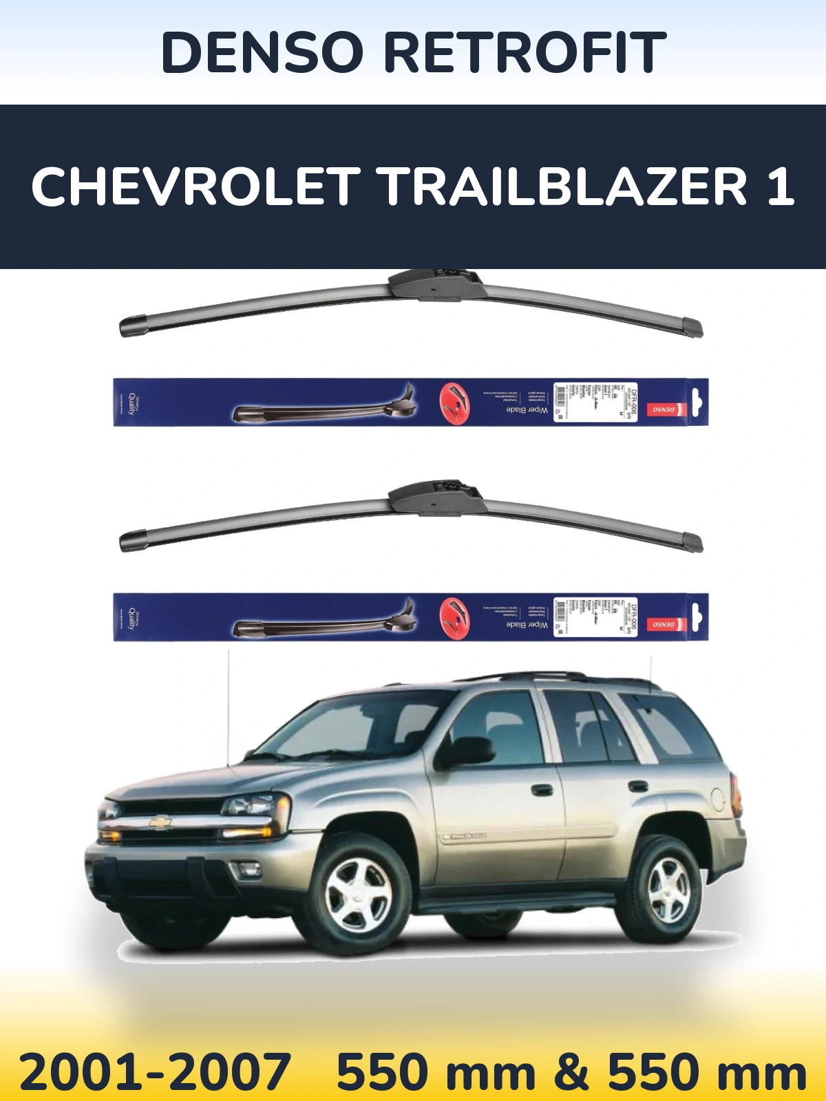 Ștergătoare Denso Retrofit pentru Chevrolet TrailBlazer 1