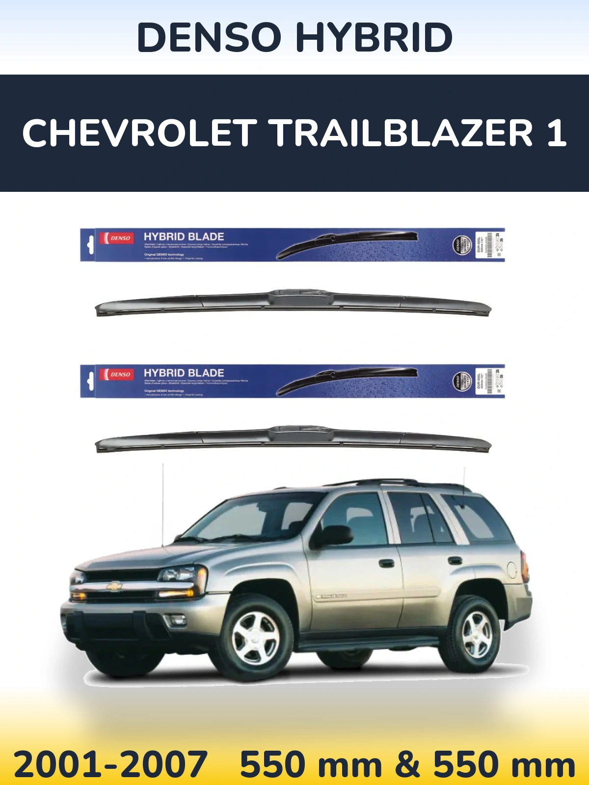 Ștergătoare Denso Hybrid pentru Chevrolet TrailBlazer 1
