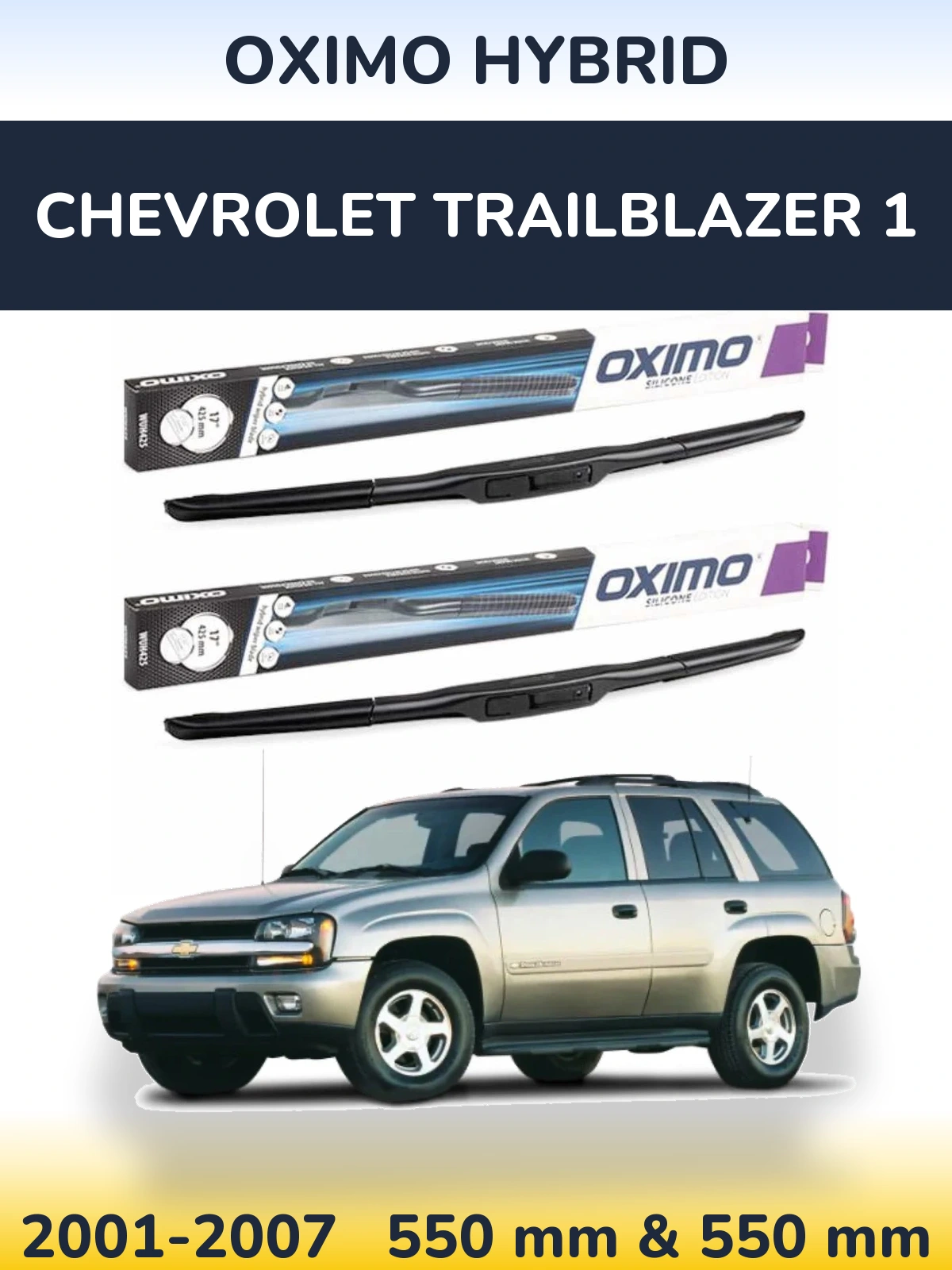 Ștergătoare Oximo Hybrid pentru Chevrolet TrailBlazer 1