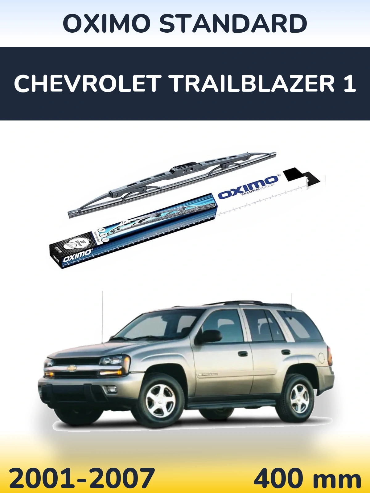Ștergătoare Oximo Standard pentru Chevrolet TrailBlazer 1