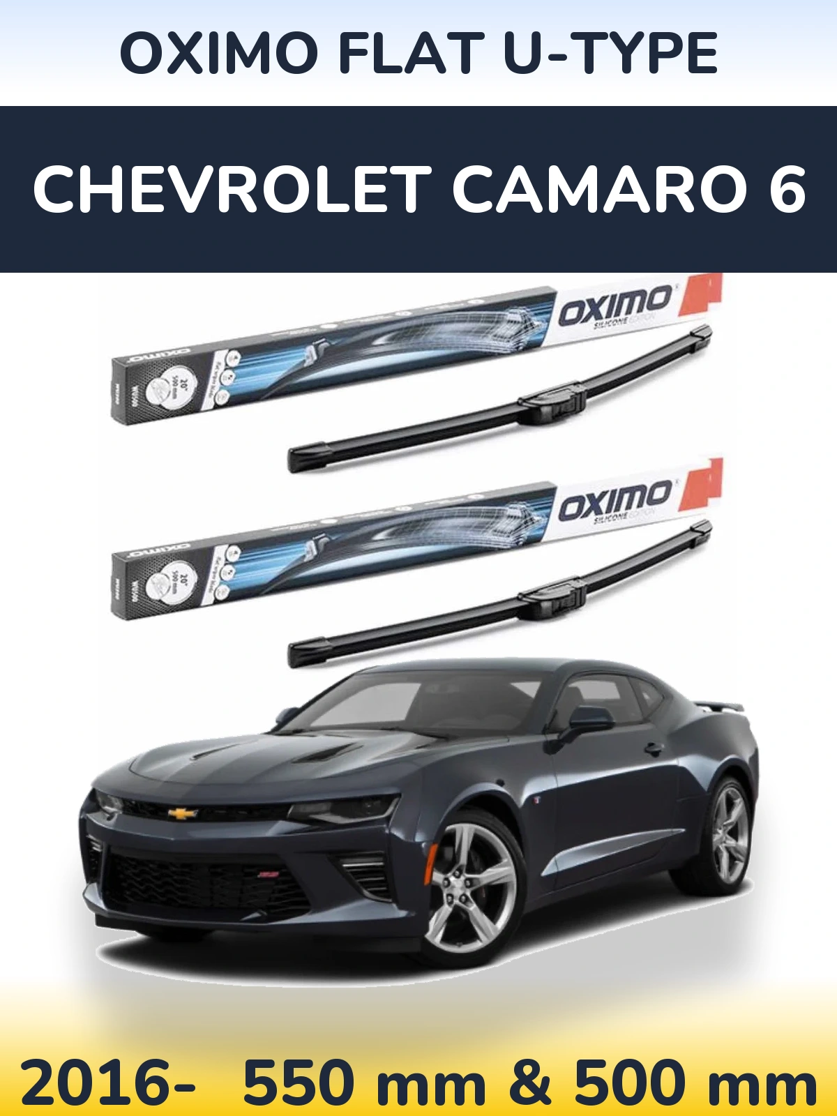 Ștergătoare Oximo Flat U-type pentru Chevrolet Camaro 6